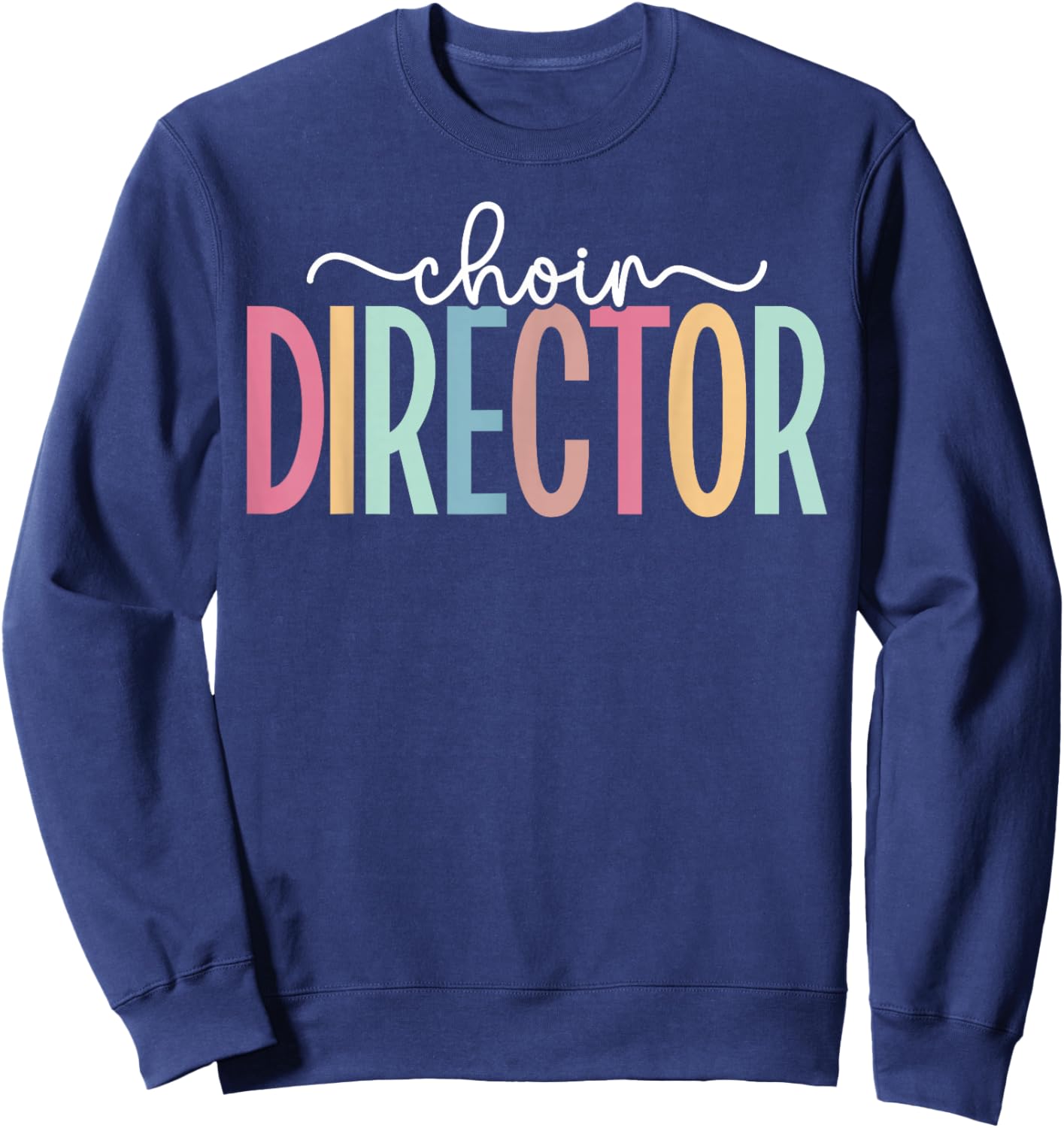 Choir Director Boho Choir Directors Sweatshirt - Sweatshirt | Navy