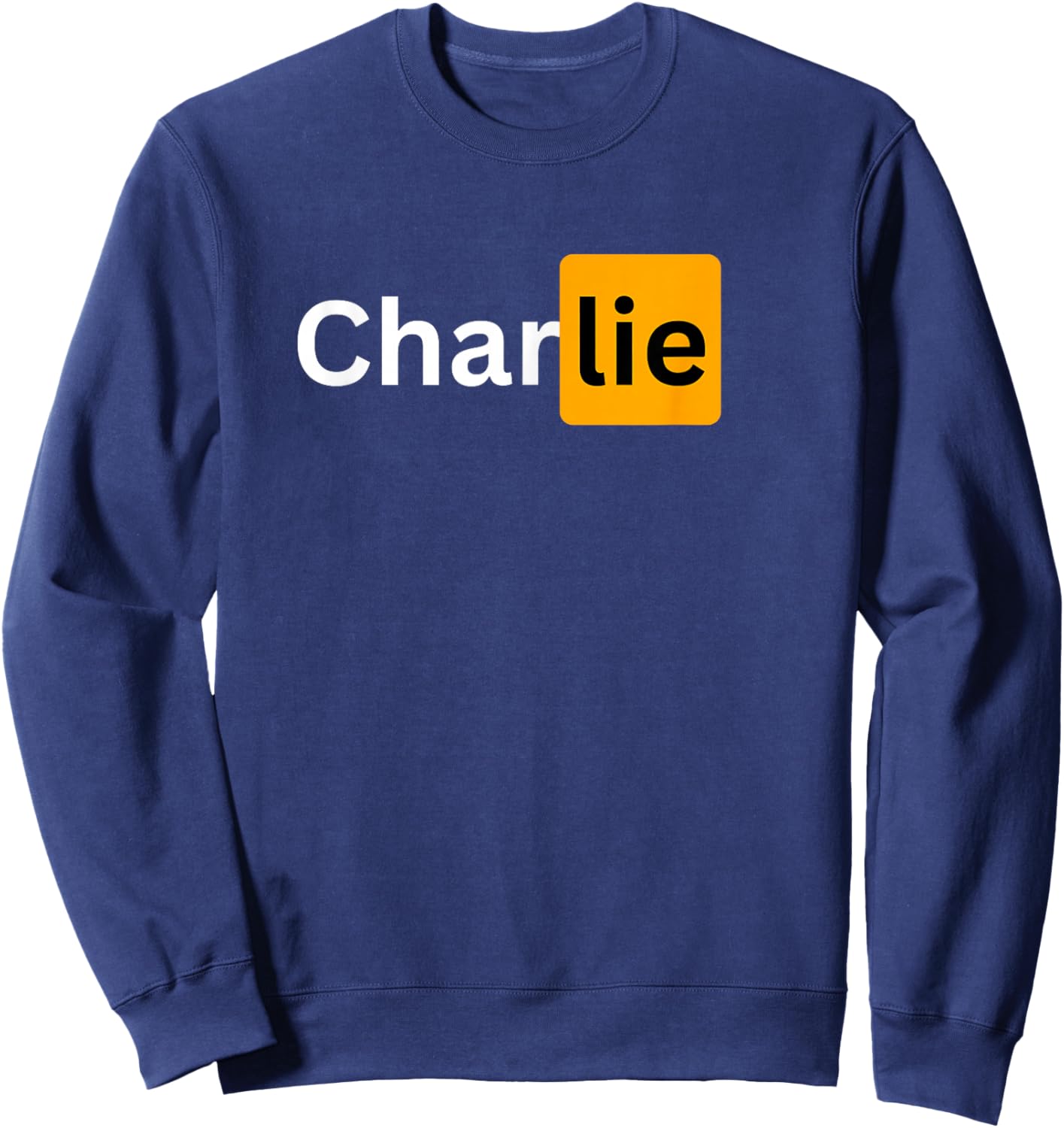 Charlie - Sexy Husband and Boyfriend Gifts Sweatshirt - Sweatshirt | Navy