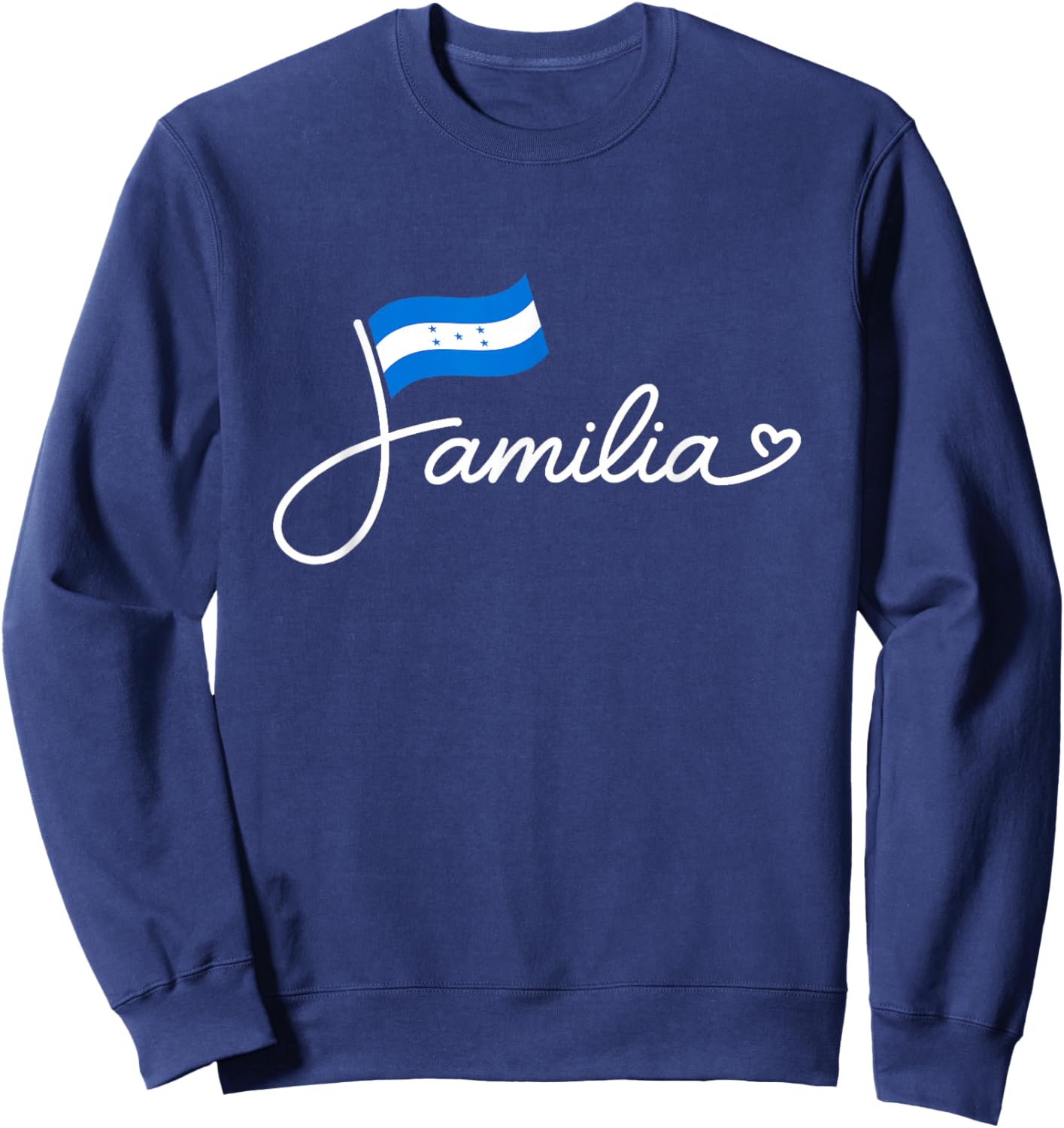 Honduras Familia - Honduran Flag Family Heritage Word Art Sweatshirt - Sweatshirt | Navy