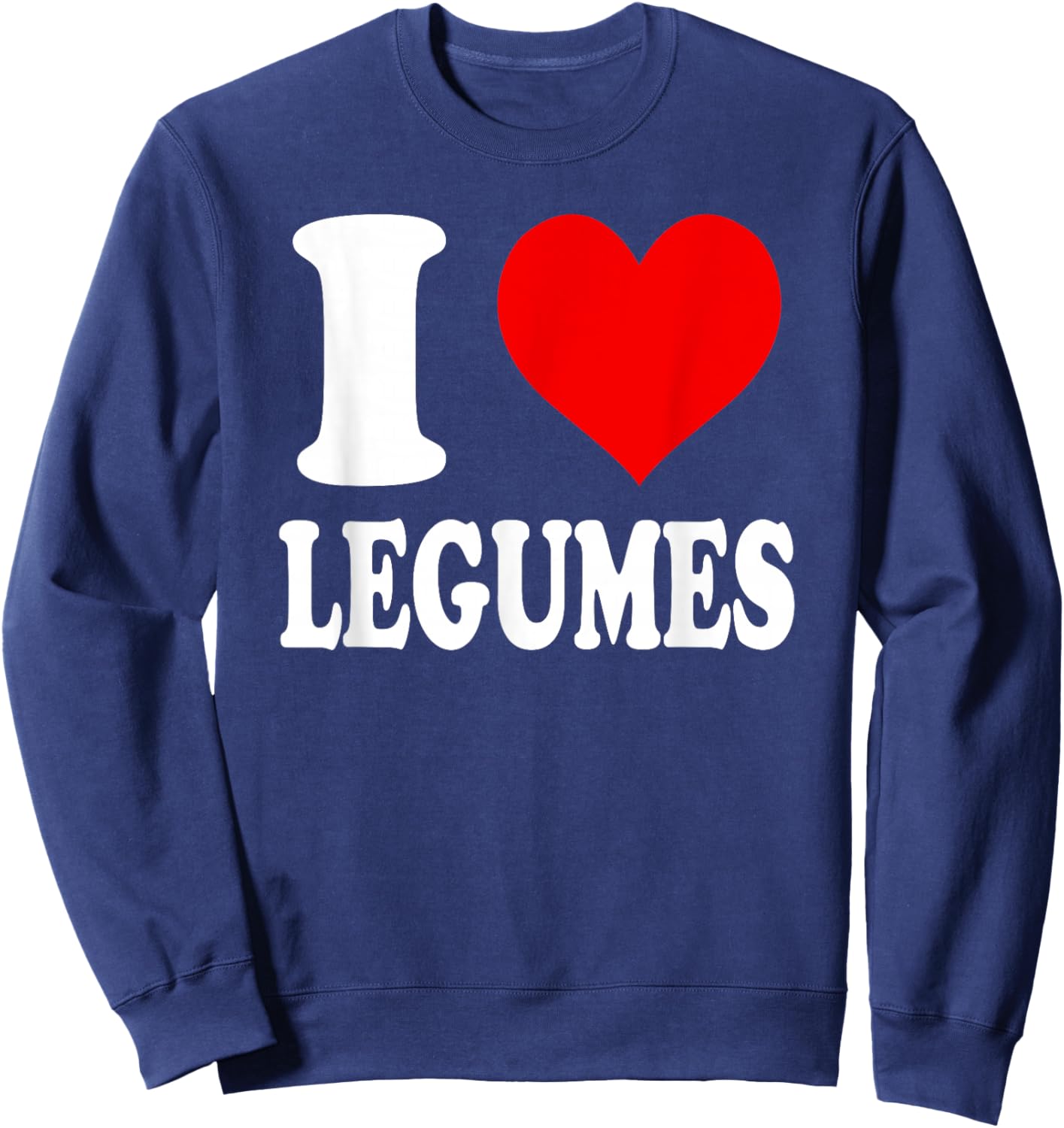 I Love Legumes Sweatshirt - Sweatshirt | Navy