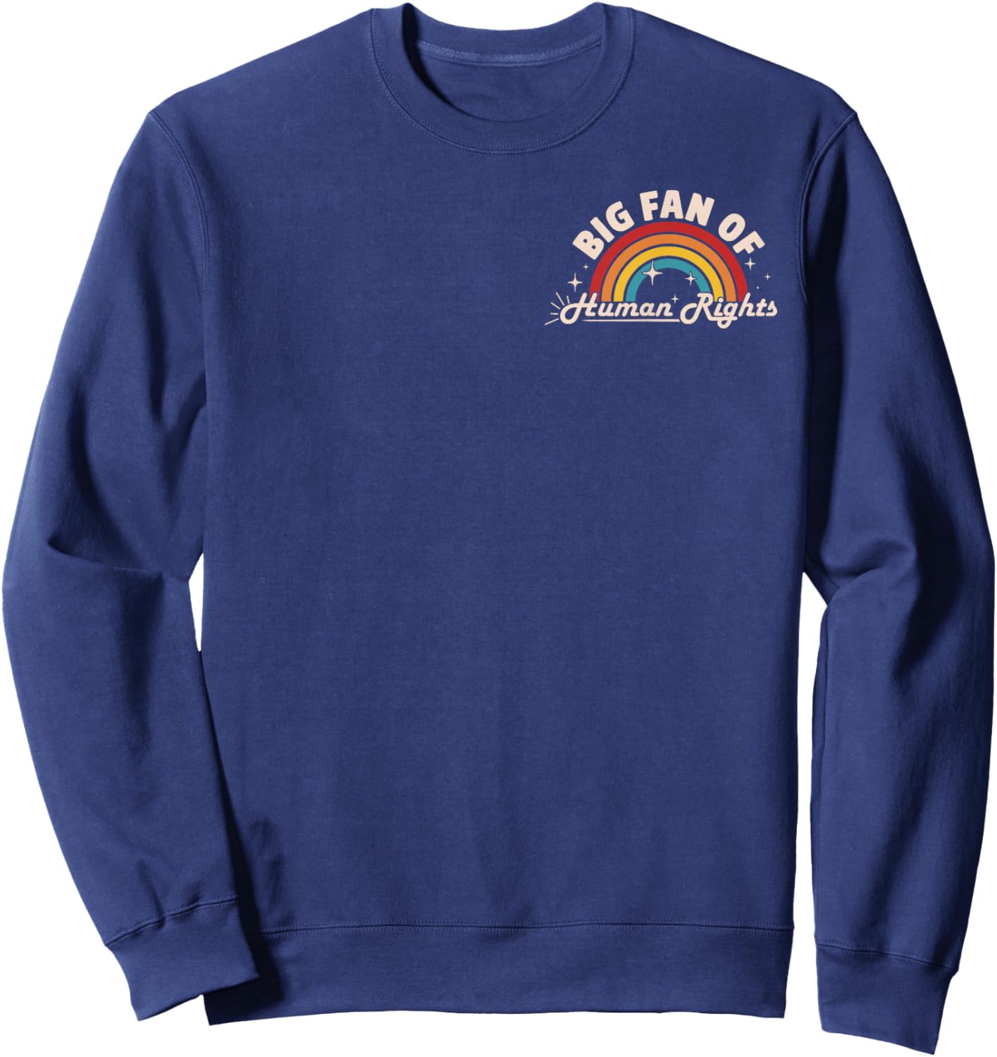 Big Fan of Human Rights - Retro Rainbow (2 Sided) Sweatshirt - Sweatshirt | Navy