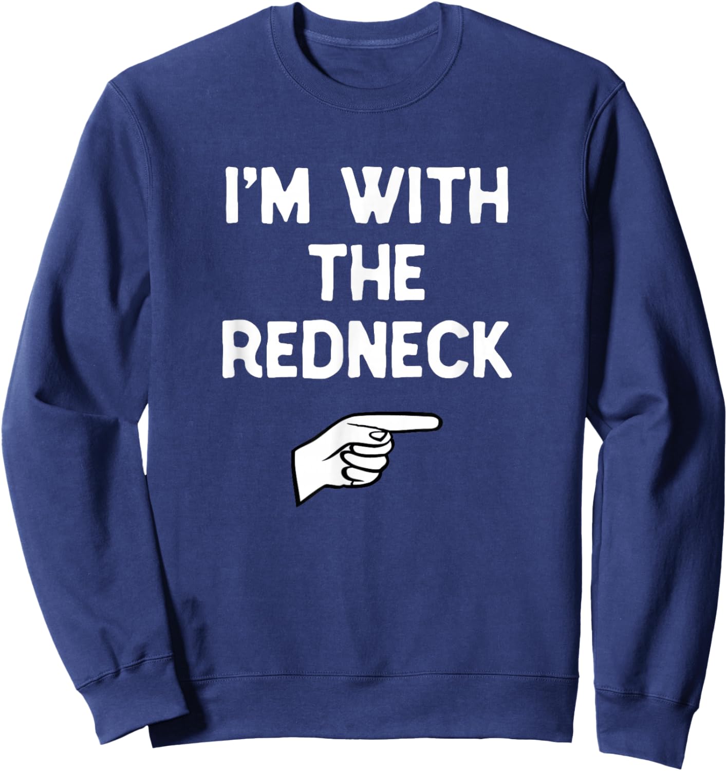I’m with The Redneck Halloween Matching Costume Red-Neck Sweatshirt - Sweatshirt | Navy