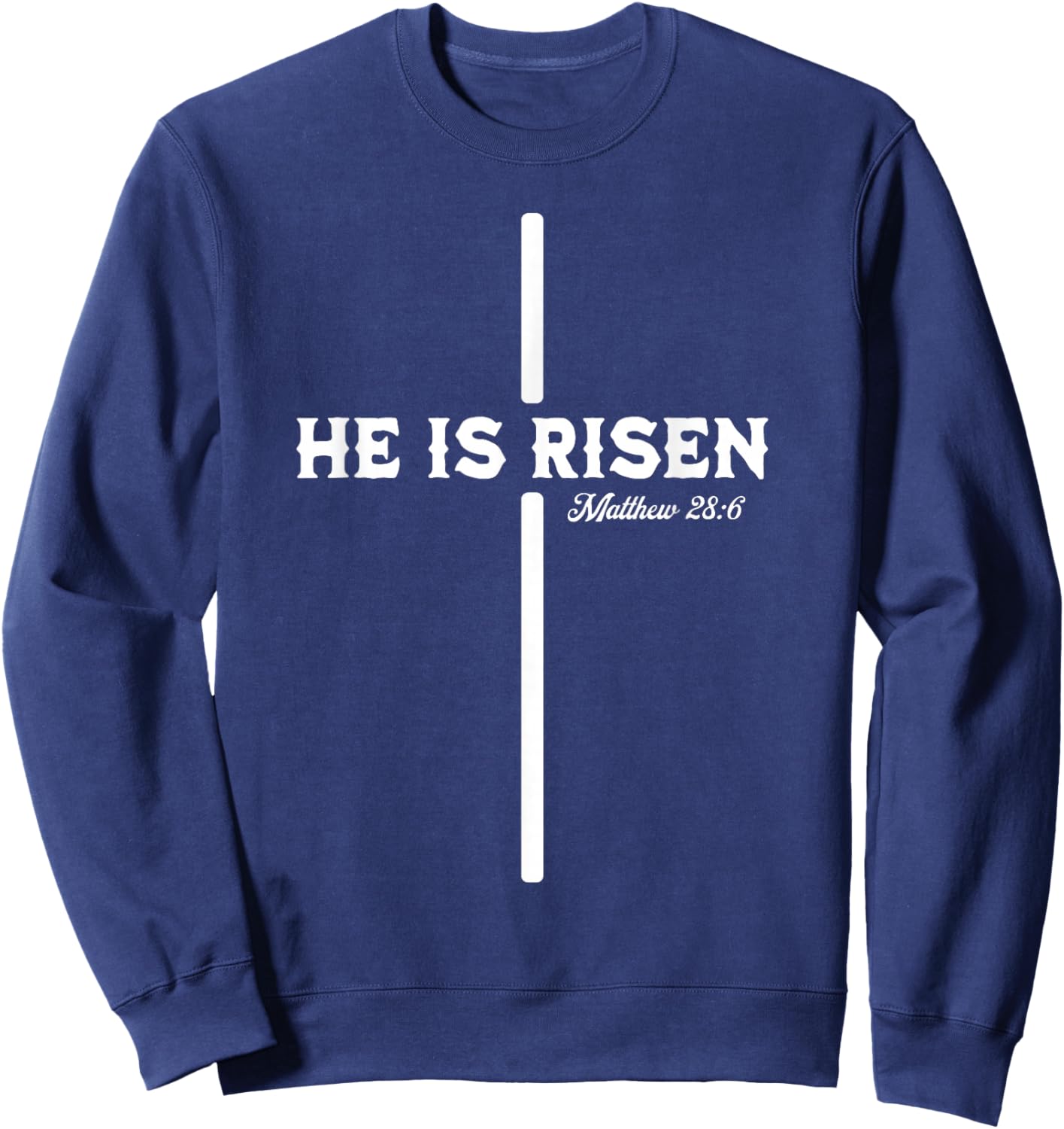 He is Risen Cross Jesus Happy Easter Christian Men Women Kid Sweatshirt - Sweatshirt | Navy