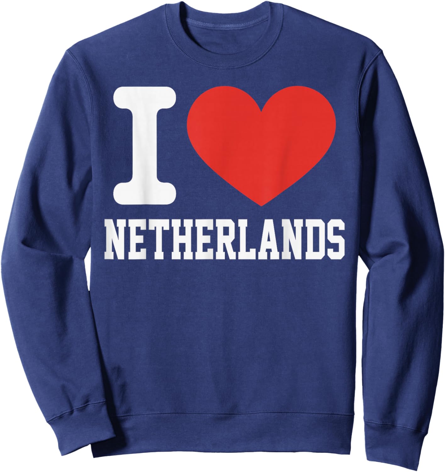 I Love Netherlands Heart Souvenir Lovers Pride Travel Sweatshirt - Sweatshirt | Navy