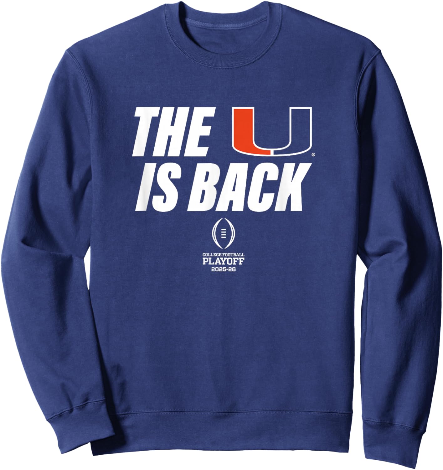 Miami 2025-26 College Football Playoff The U is Back (Green) Sweatshirt - Sweatshirt | Navy