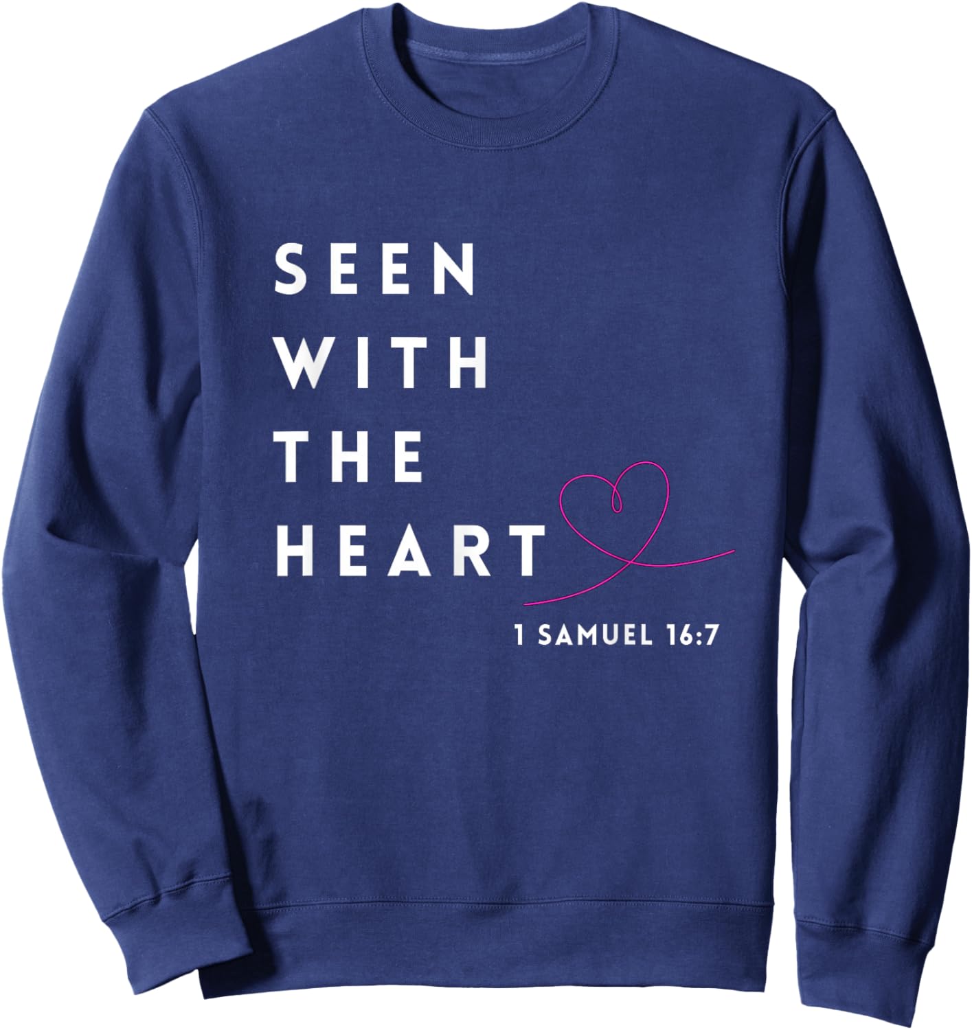 Seen with The Heart, Faith-Inspired Message of Dignity Sweatshirt - Sweatshirt | Navy