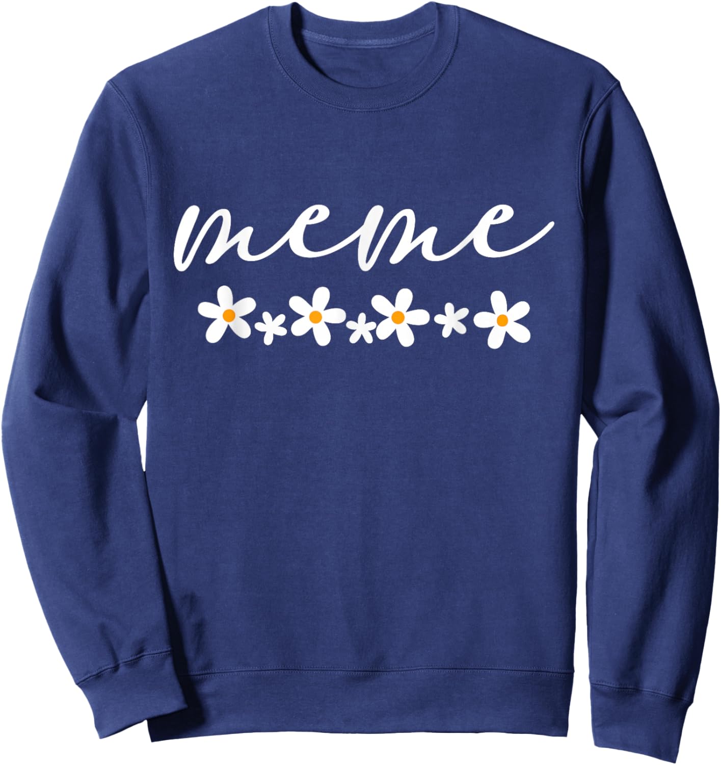 Meme Floral Meme Mothers Day Sweatshirt - Sweatshirt | Navy