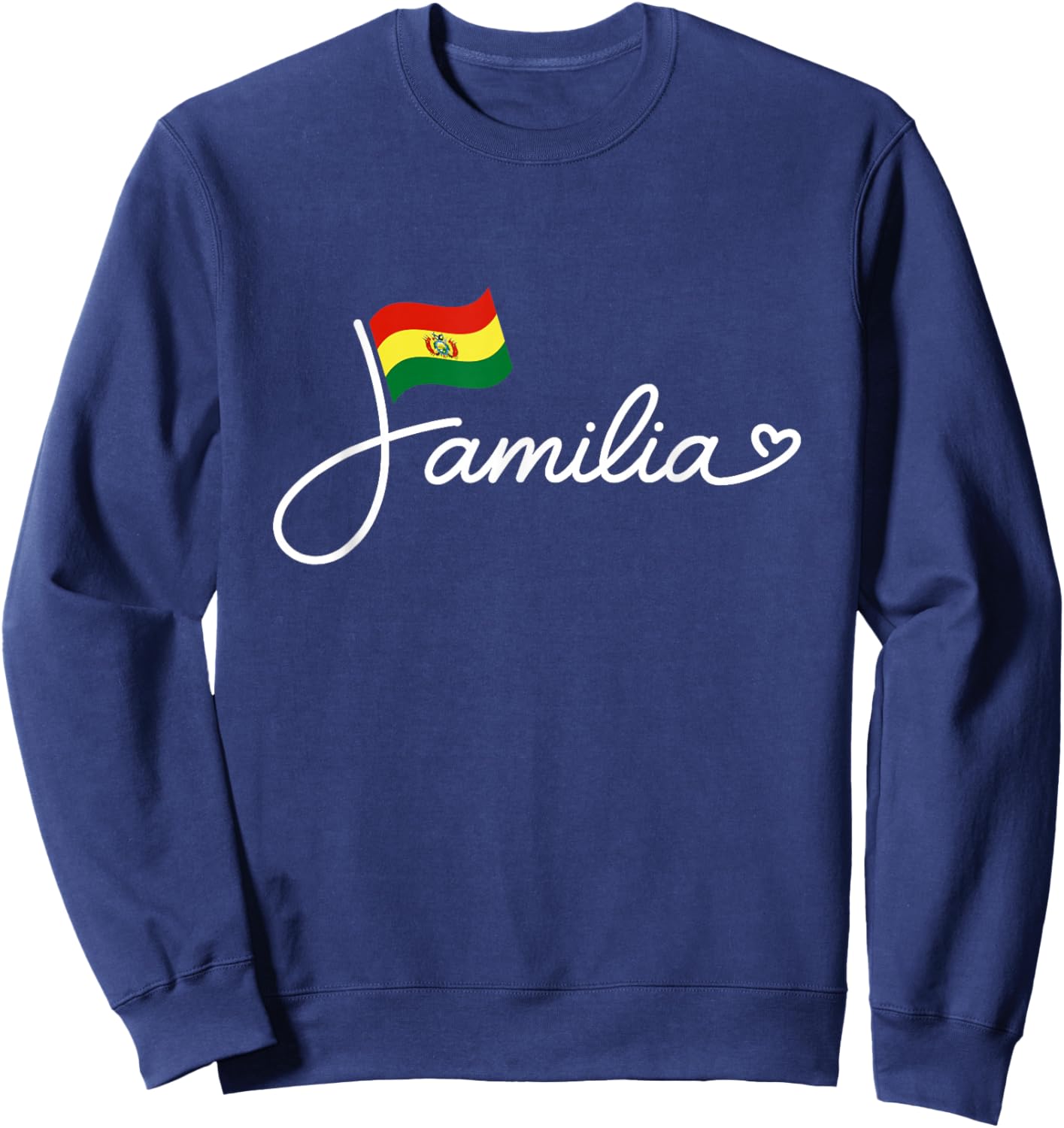 Bolivia Familia - Bolivian Flag Family Heritage Word Art Sweatshirt - Sweatshirt | Navy
