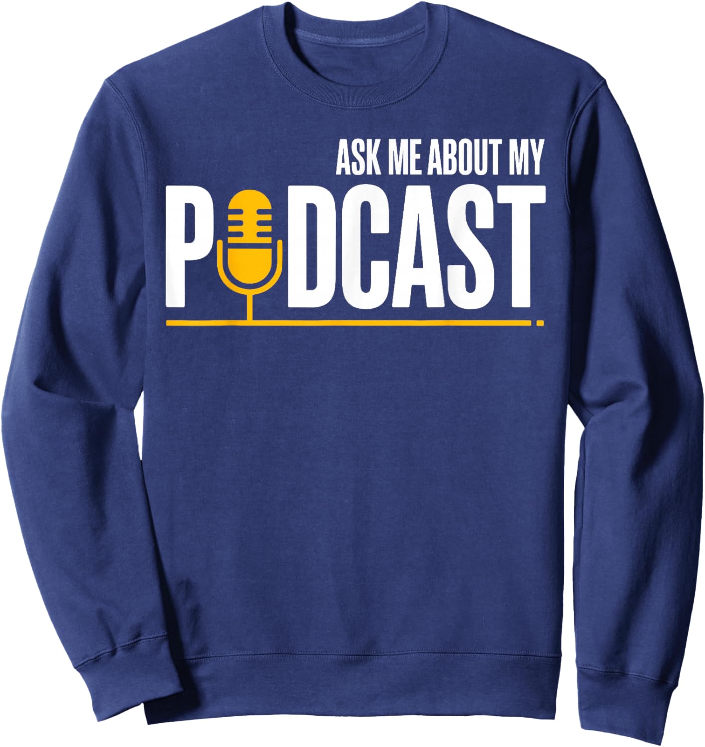 Best Podcast Art Women Podcasting Podcaster Podcast Sweatshirt - Sweatshirt | Navy