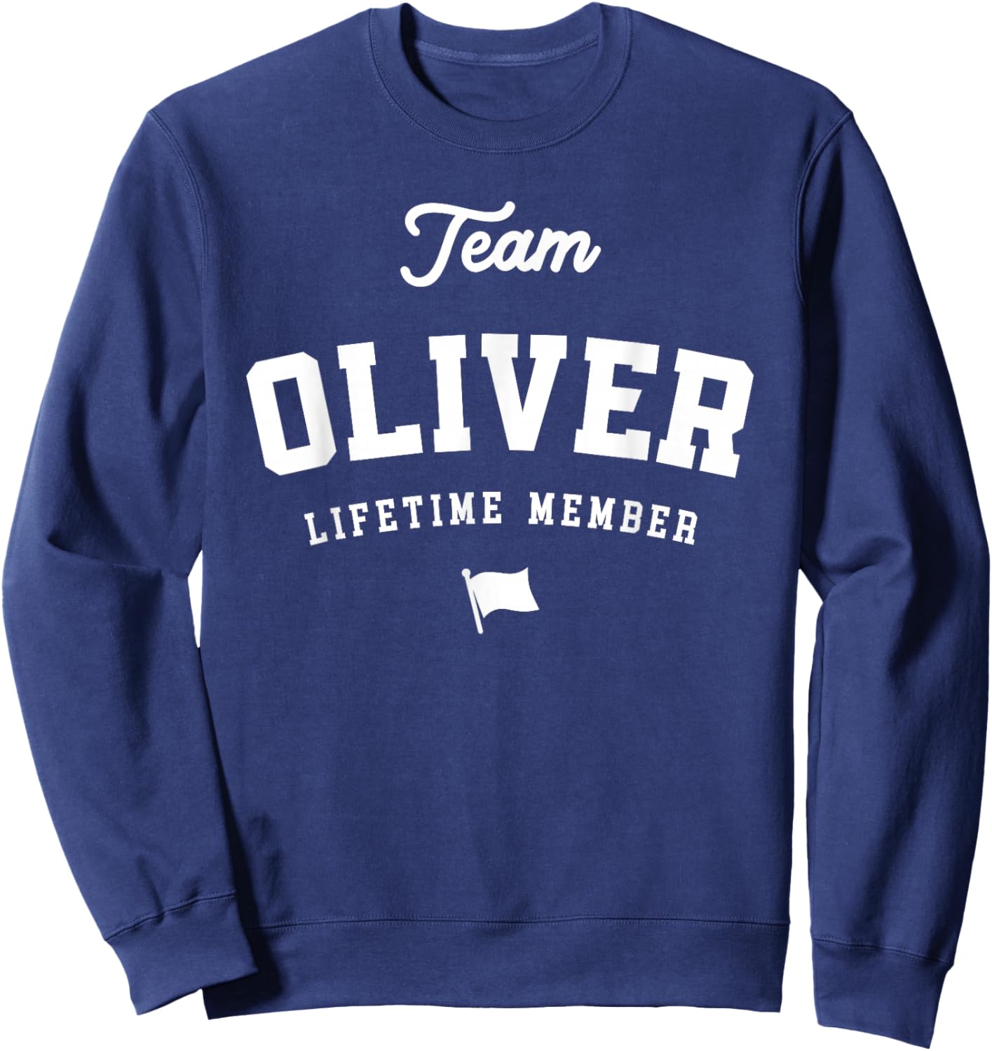 Team Oliver Lifetime Member Funny Name Oliver Sweatshirt - Sweatshirt | Navy