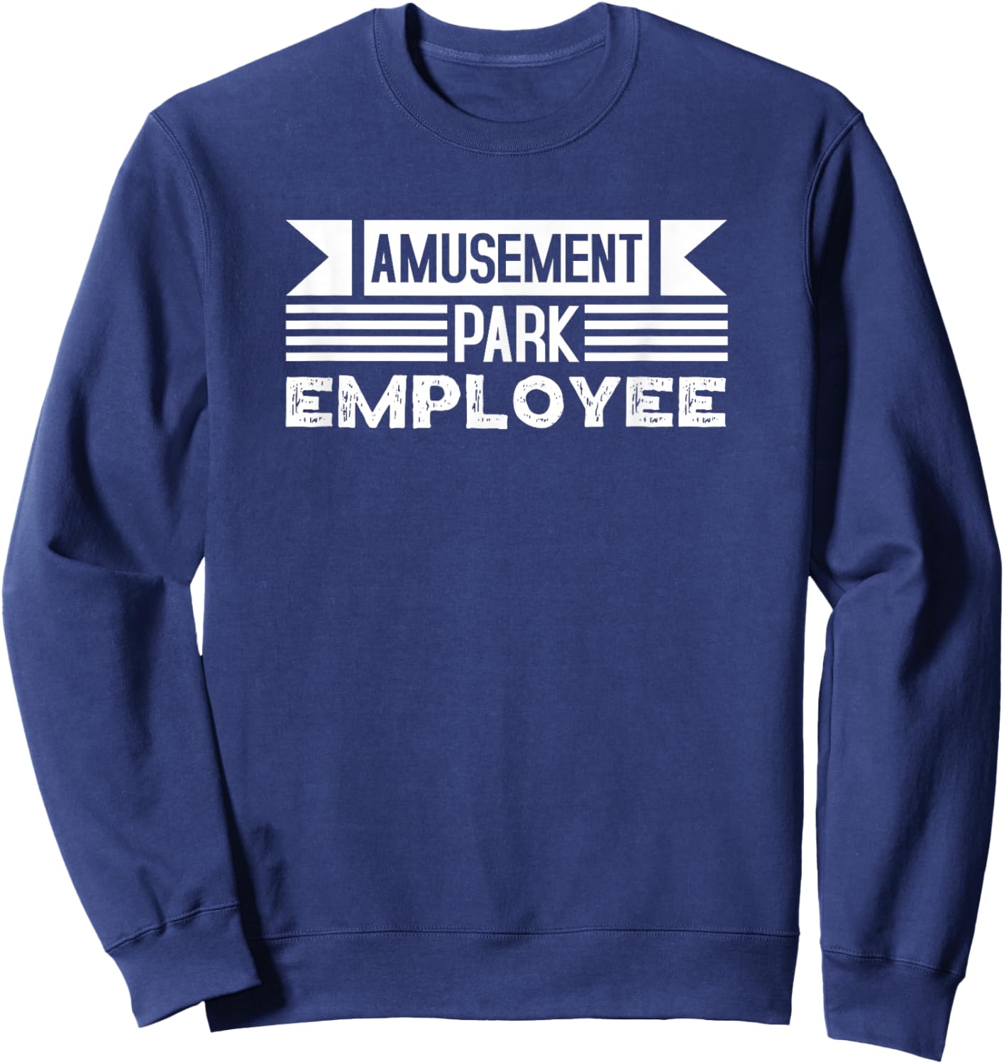 Amusement Park Employee Uniform Theme Job Pride Sweatshirt - Sweatshirt | Navy