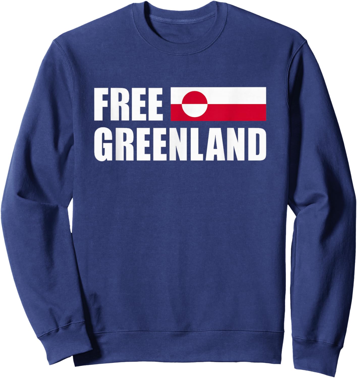 Free Greenland Country Men Women Kalaallit Flag Greenlanders Sweatshirt - Sweatshirt | Navy