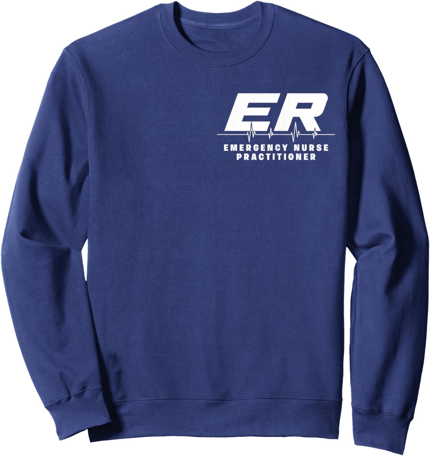 ER Emergency Nurse Practitioner Hospital Medical Uniform Sweatshirt - Sweatshirt | Navy