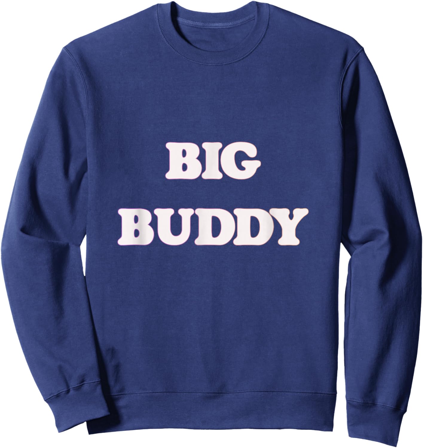 Big Buddy for Kids, Toddlers, Boys Cute Funny Sweatshirt - Sweatshirt | Navy