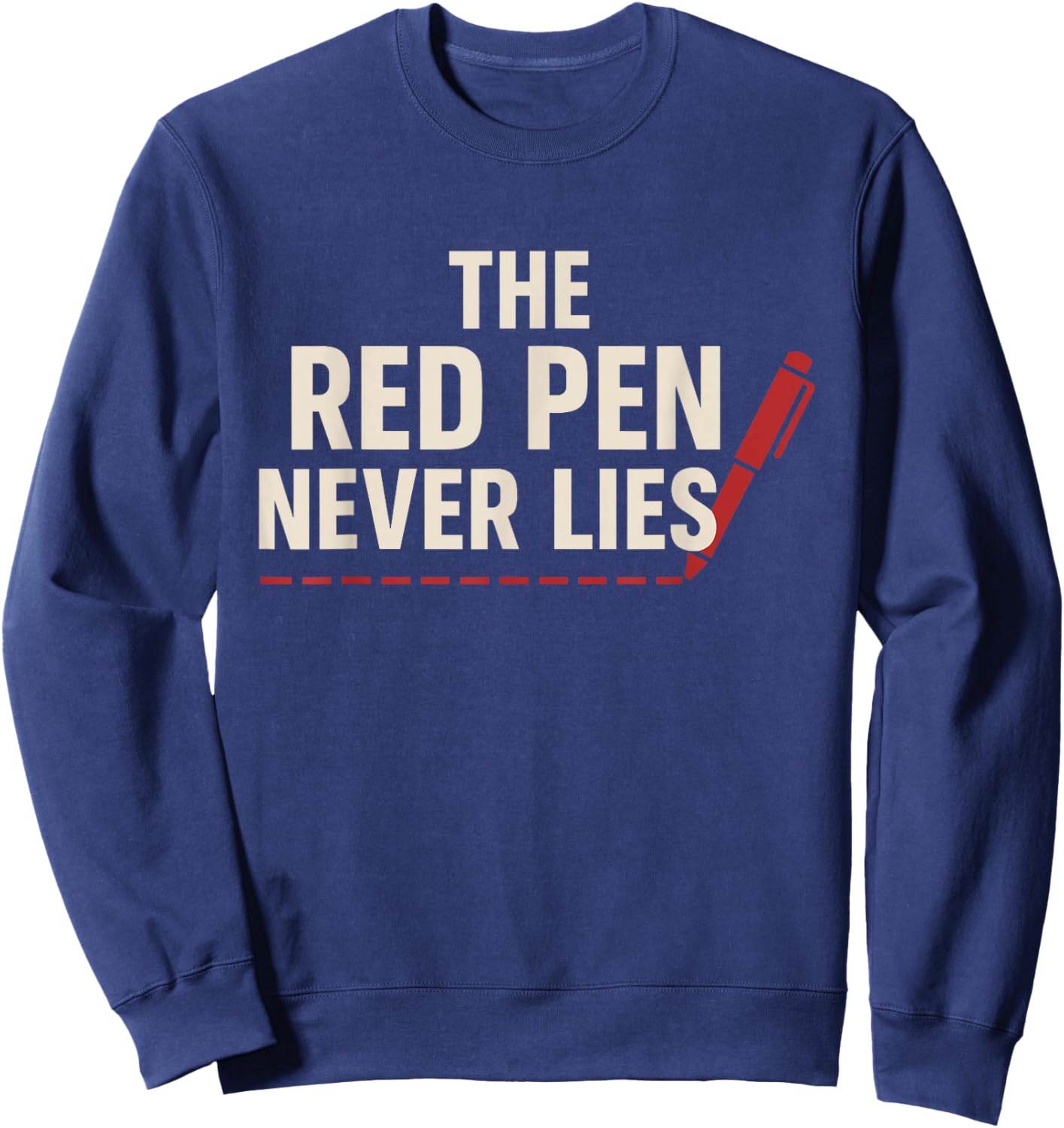 Red Pen Teacher Gift Classroom Humor School Staff Pride Sweatshirt - Sweatshirt | Navy