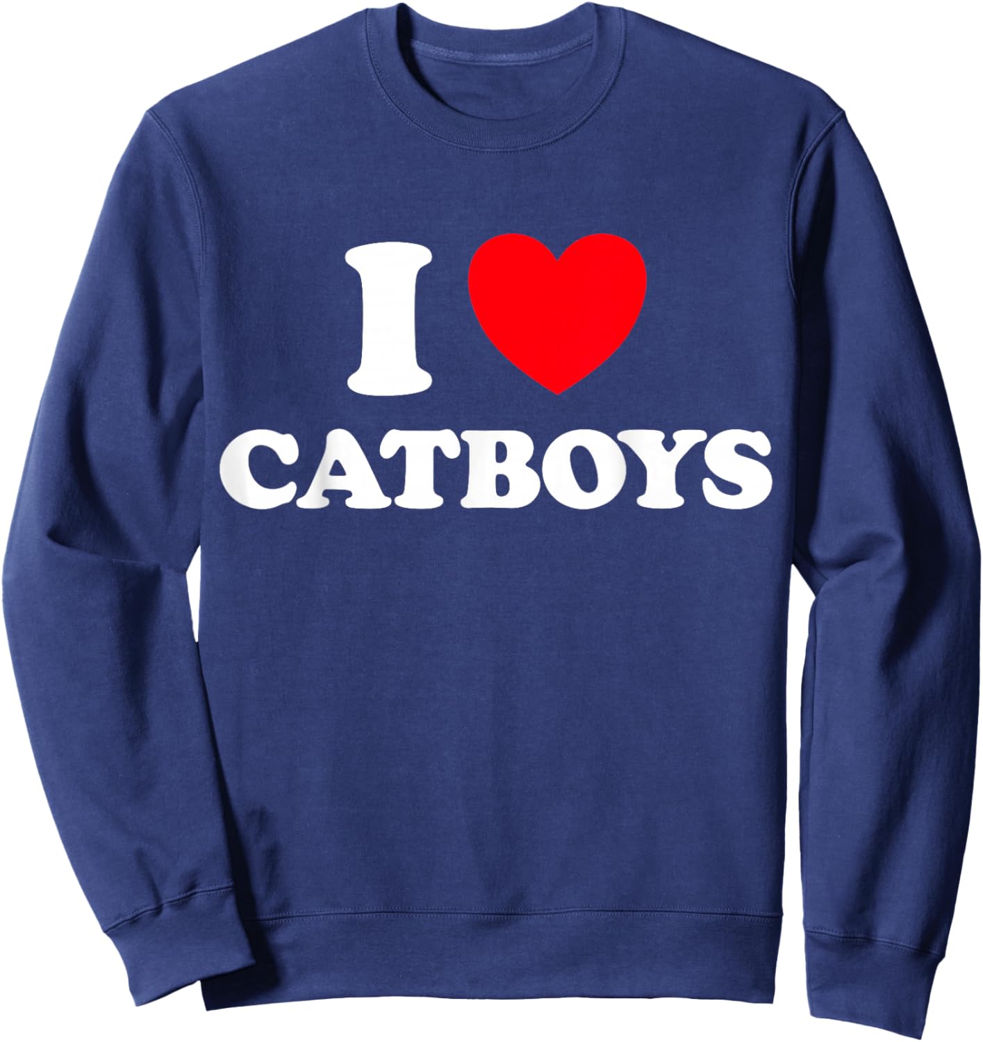 Cat Boy Heart Funny Cute Costume Furry Catboy Joke Meme Fan Sweatshirt - Sweatshirt | Navy