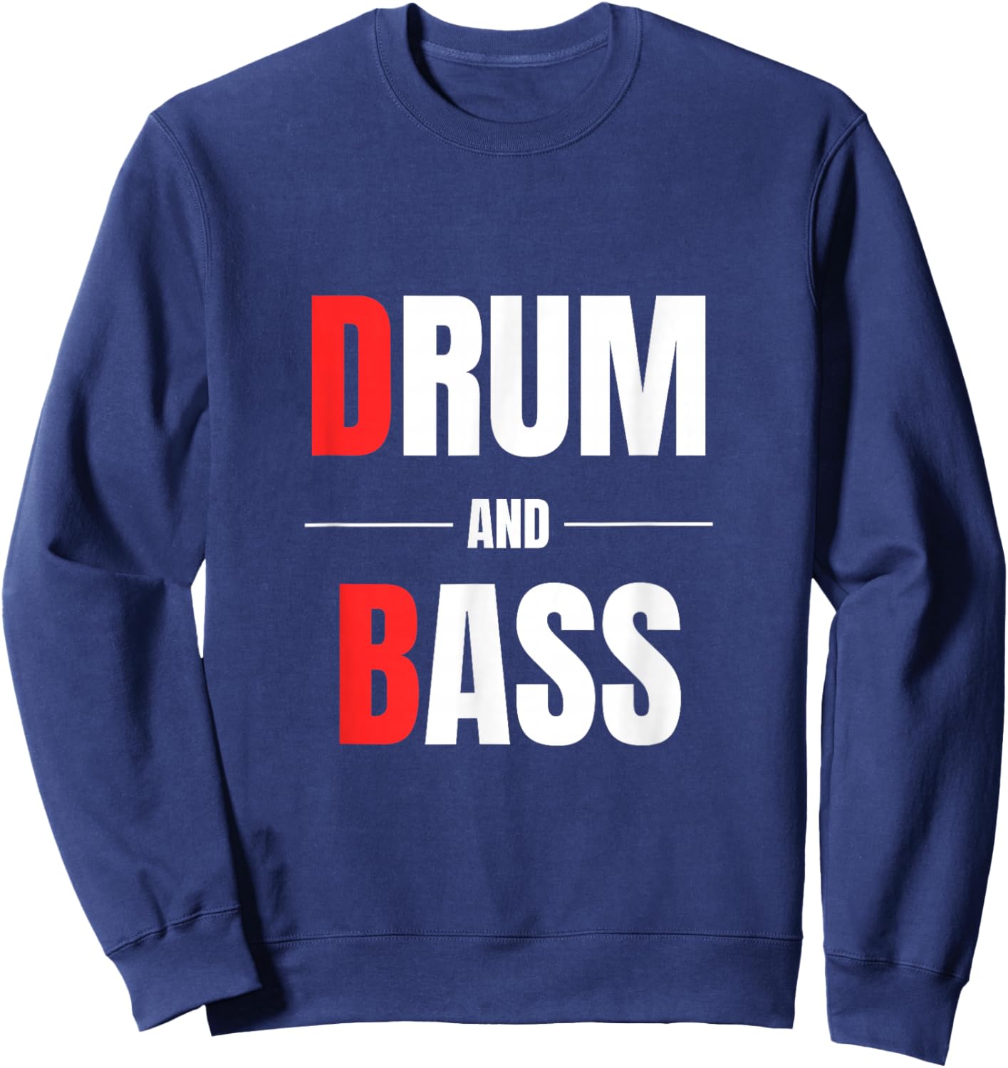 Rum and Ass Funny Drum and Bass – DJ Humor Rave Festival Sweatshirt - Sweatshirt | Navy