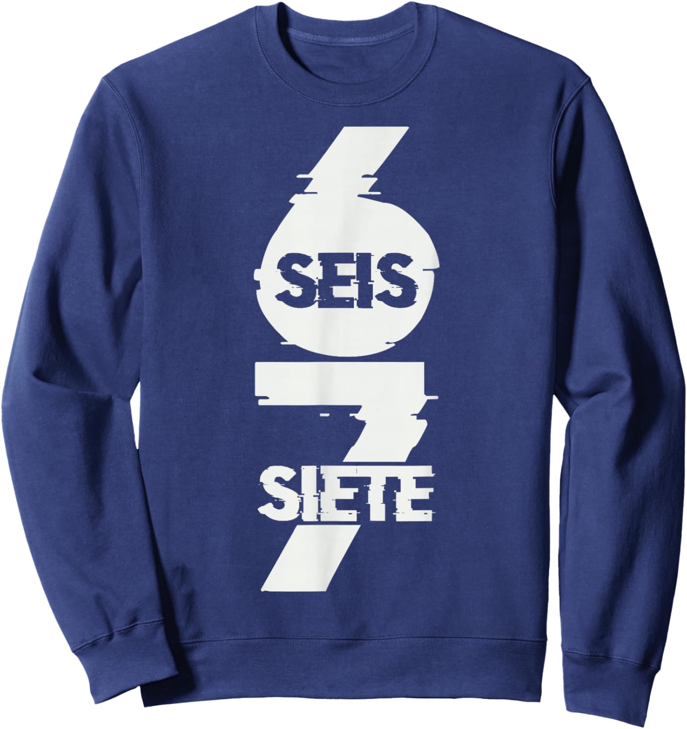 Fun Six Seven in Spanish SEIS Siete 67 Brainrot Meme Sweatshirt - Sweatshirt | Navy