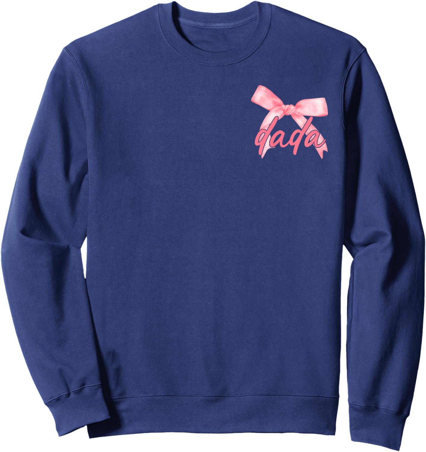 Dada of The Birthday Girl Pink Coquette Bow Family Matching Sweatshirt - Sweatshirt | Navy