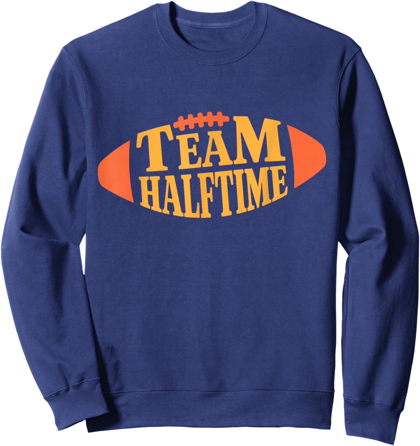 Team Halftime Super Football Day Group Matching Sweatshirt - Sweatshirt | Navy