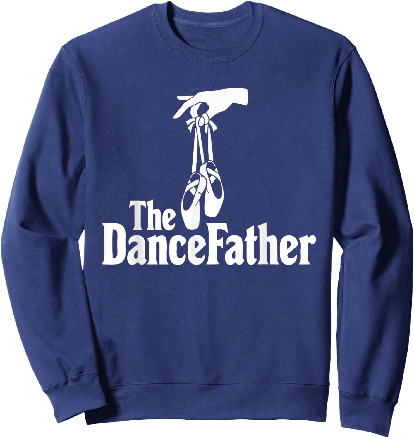 The Dancefather - Dance Dad Sweatshirt - Sweatshirt | Navy
