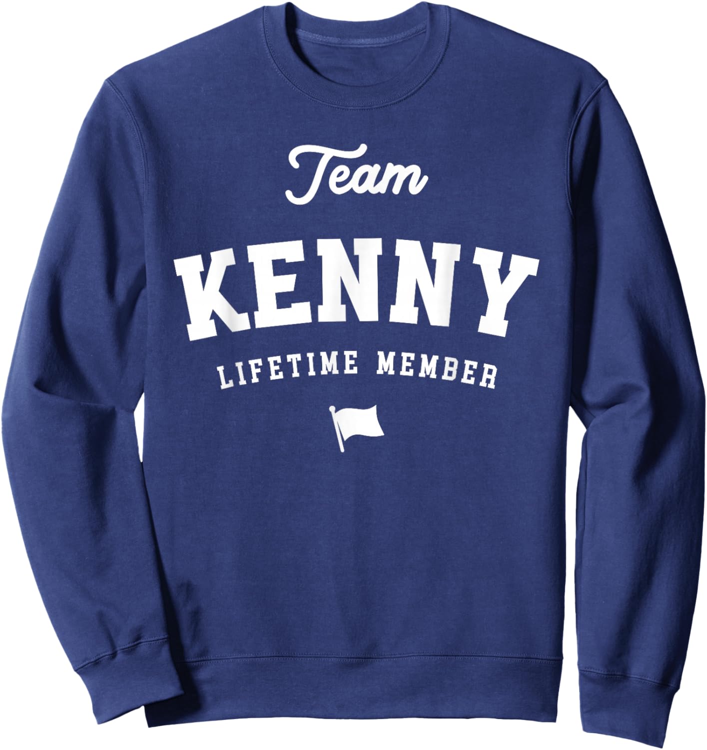 Team Kenny Lifetime Member Funny Name Kenny Sweatshirt - Sweatshirt | Navy
