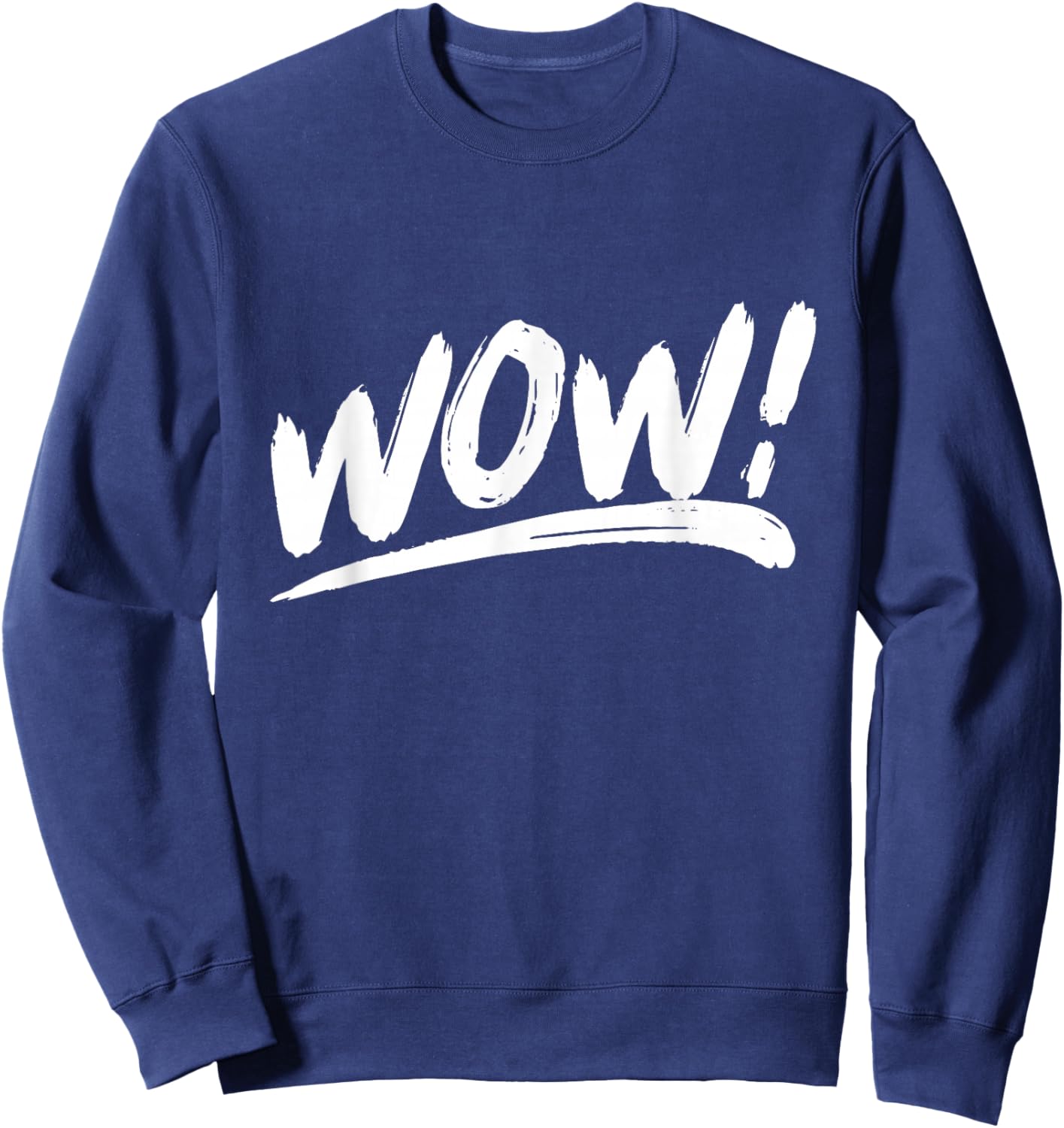 That Says Wow! in an Artistic Brushstroke Style Sweatshirt - Sweatshirt | Navy