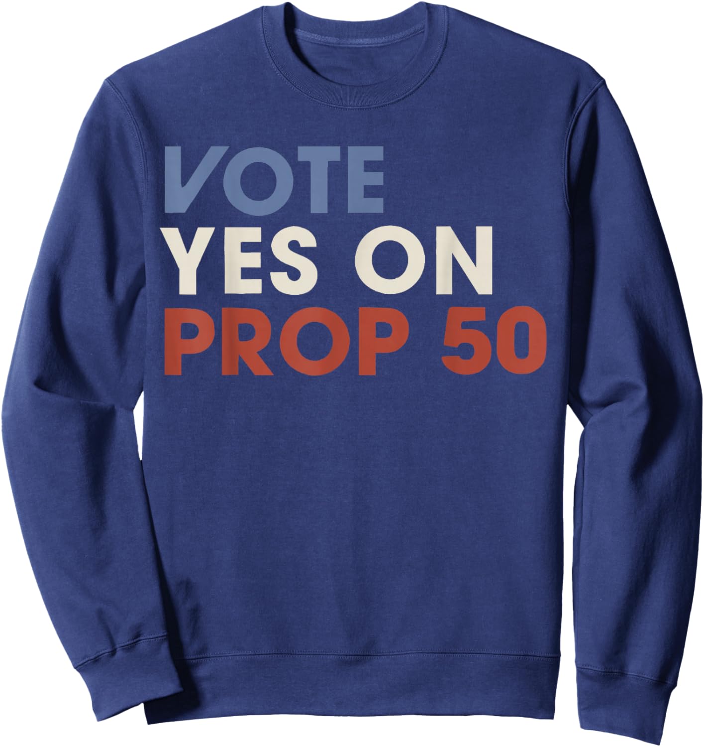 Vintage Vote YES on Prop 50 Patriotic Women Sweatshirt - Sweatshirt | Navy