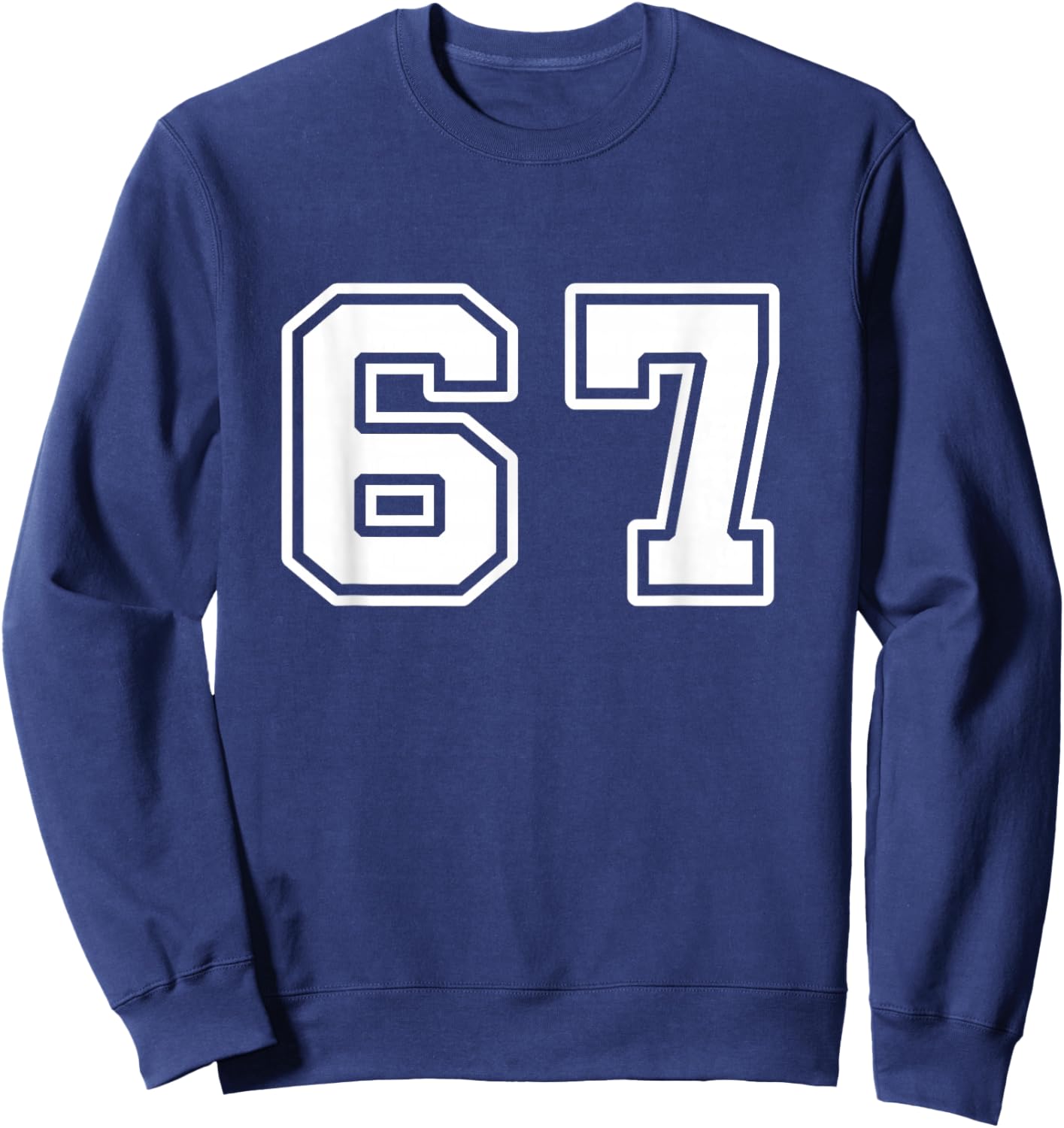 Six Seven 6 7 Meme 67 Sweatshirt - Sweatshirt | Navy