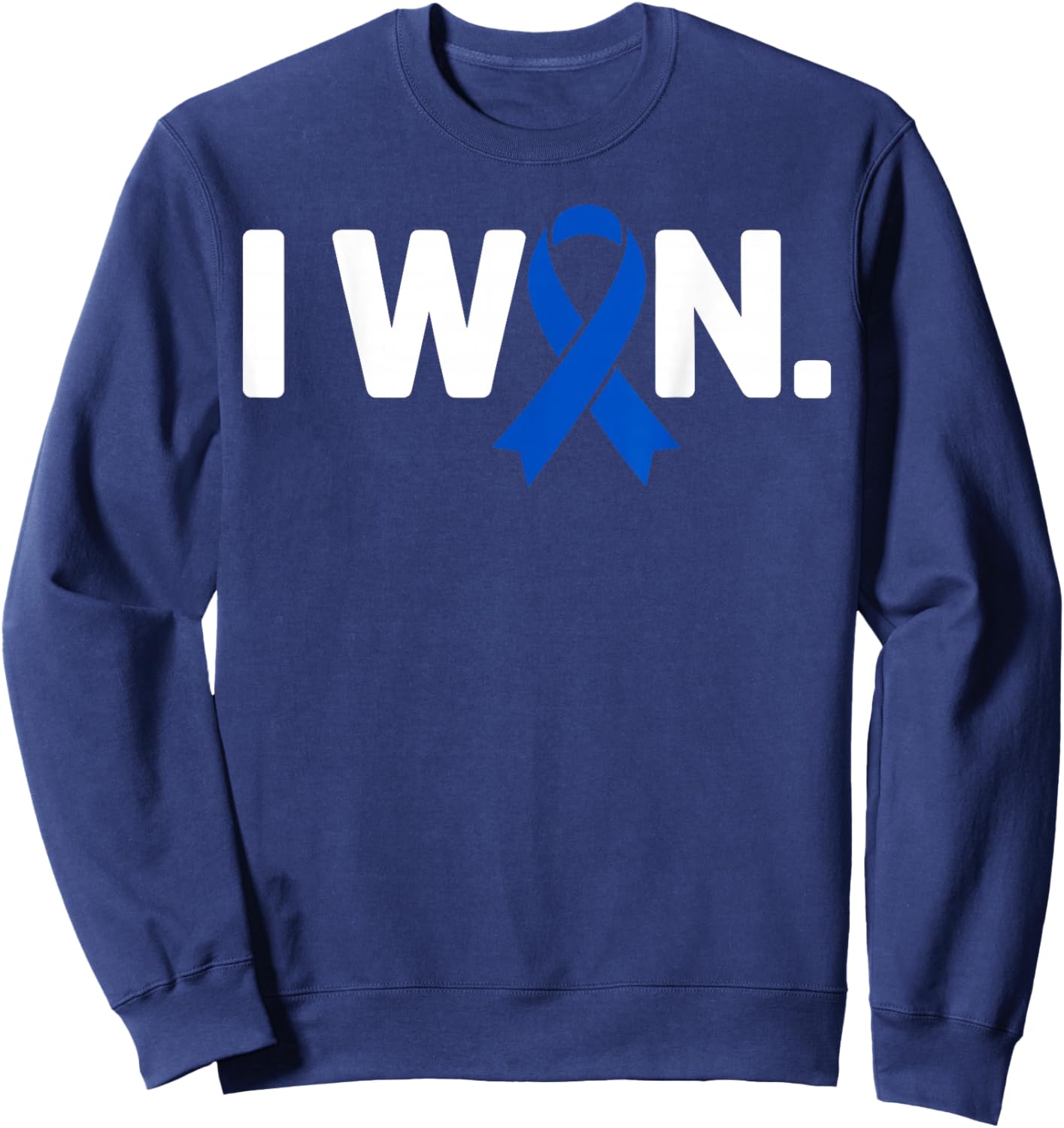 I Won Survivor Colorectal Colon Cancer Awareness Blue Ribbon Sweatshirt - Sweatshirt | Navy