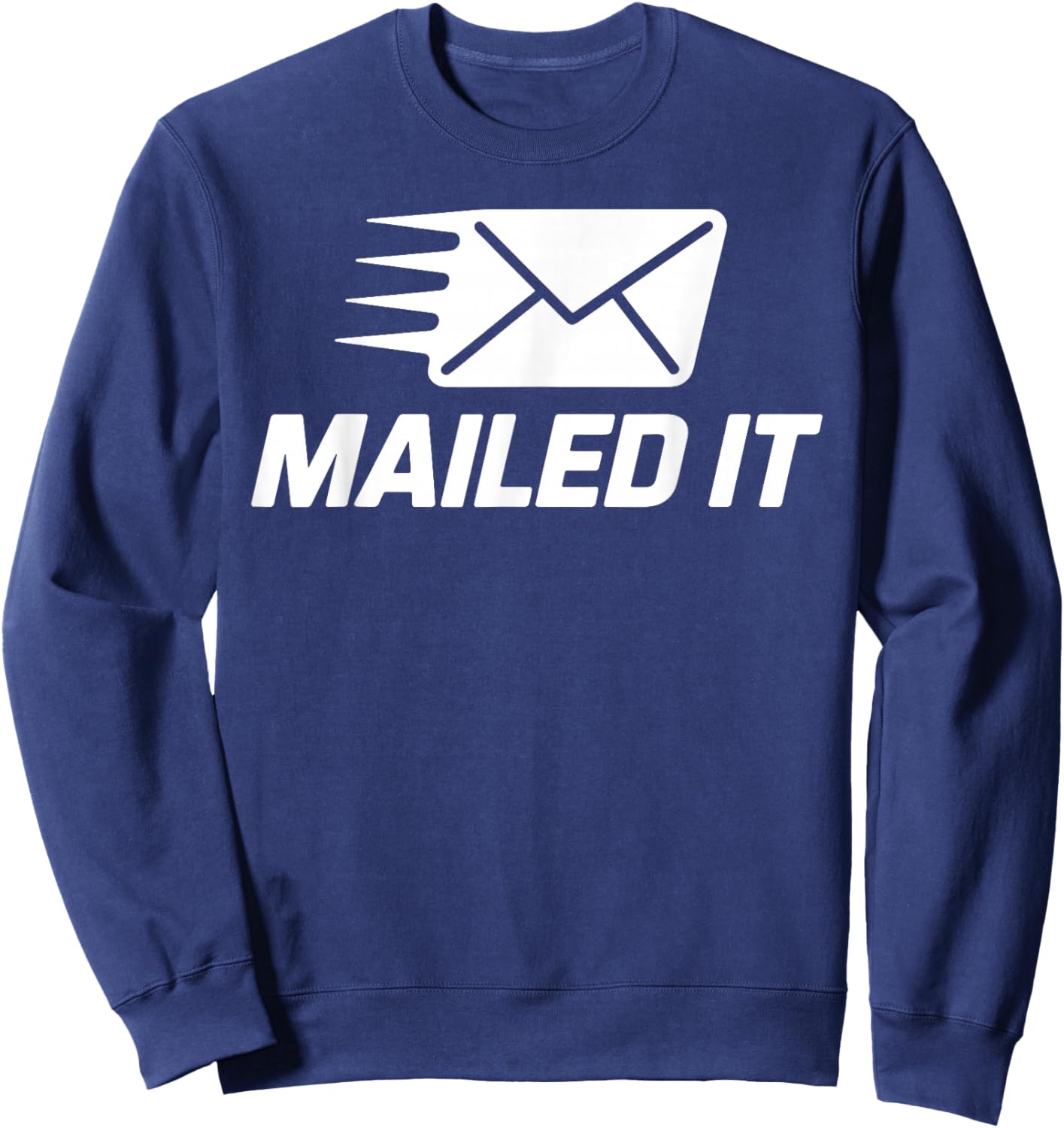 Funny Mailman Design Women Postal Worker Gag Mailman Sweatshirt - Sweatshirt | Navy