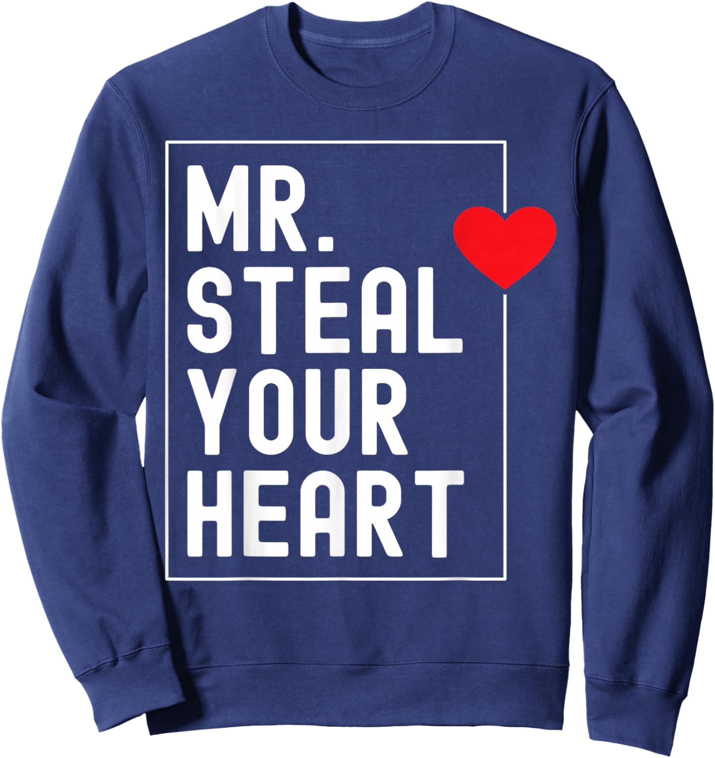 Mr. Steal Your Heart Valentines Day for Toddler Boys Kids Sweatshirt - Sweatshirt | Navy