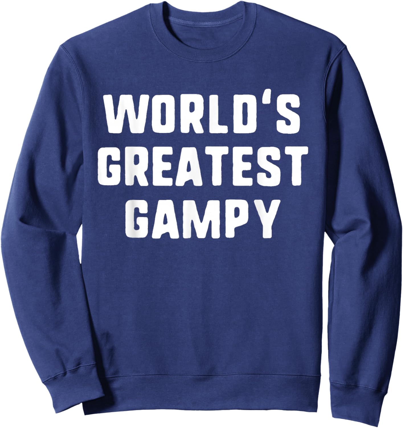 World's Greatest Gampy Funny Family Sweatshirt - Sweatshirt | Navy