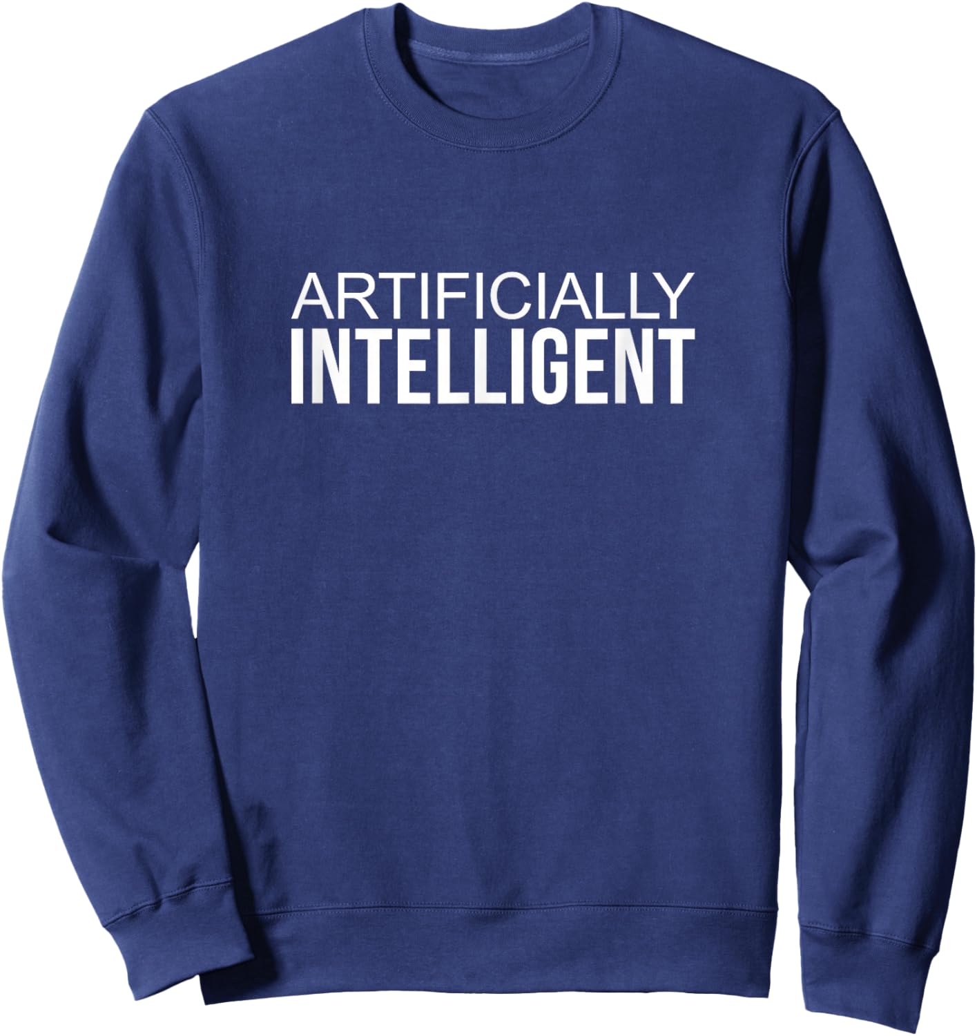Artificially Intelligent Sweatshirt - Sweatshirt | Navy