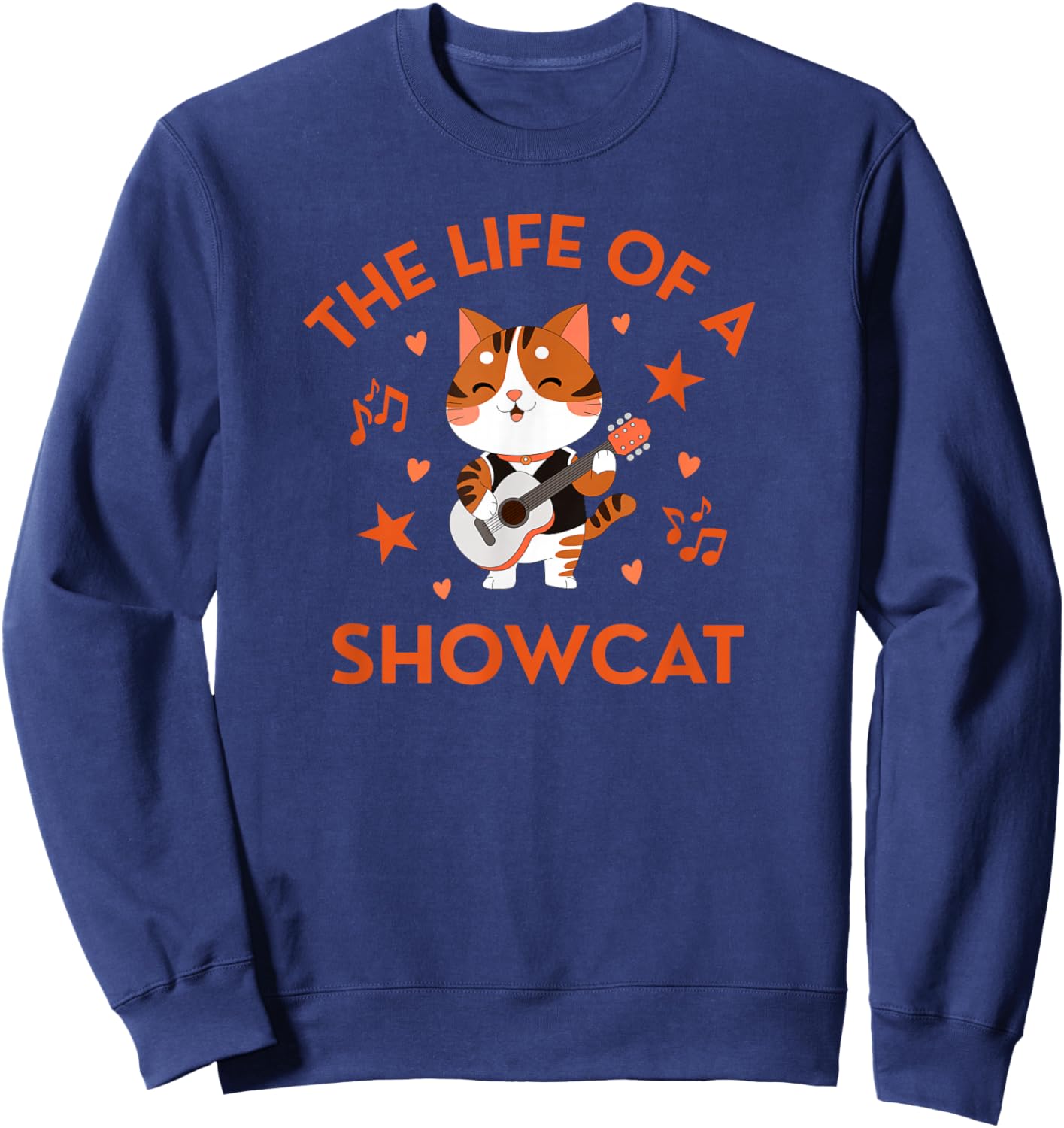 Fun and Cute The Life of a Showcat Sweatshirt - Sweatshirt | Navy