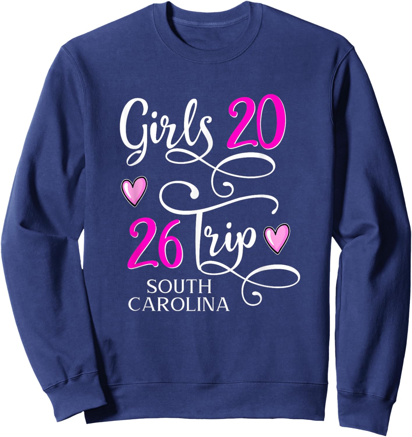 Girls Trip 2026 South Carolina Vacation Group Matching Sweatshirt - Sweatshirt | Navy