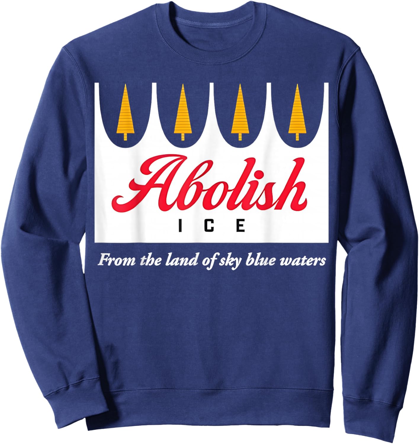 Abolish ICE from The Land of Sky Blue Waters Women Sweatshirt - Sweatshirt | Navy