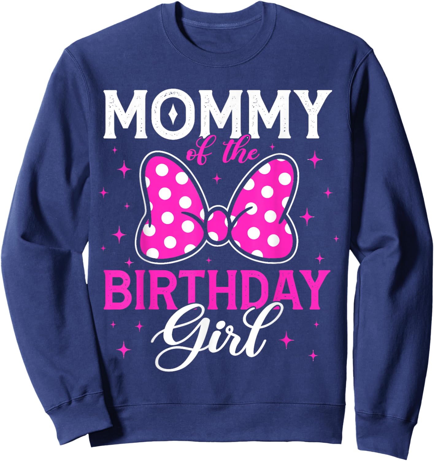 Mommy of The Birthday Girl Cute Pink Bow Family Matching Sweatshirt - Sweatshirt | Navy