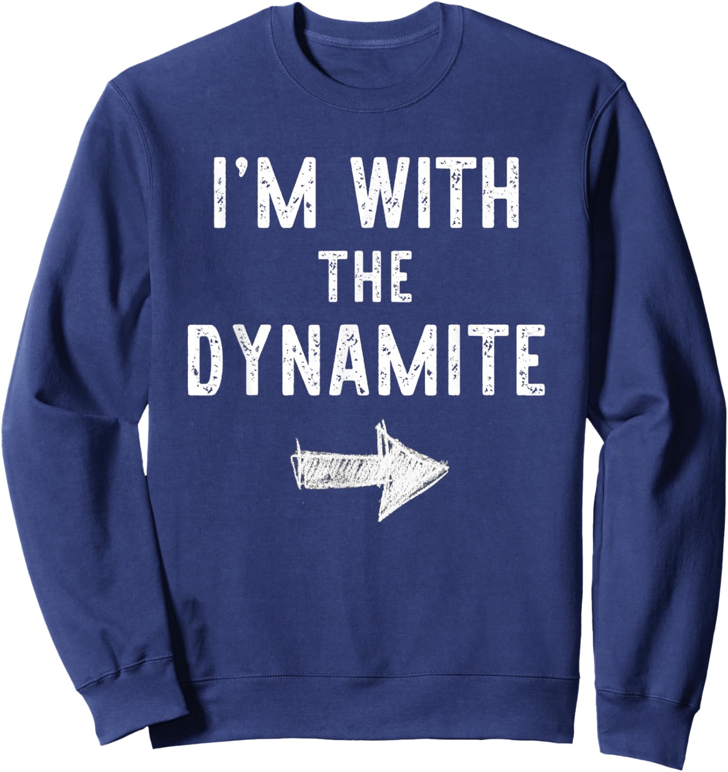 I’m with The Dynamite Funny Halloween Couple Costume Sweatshirt - Sweatshirt | Navy