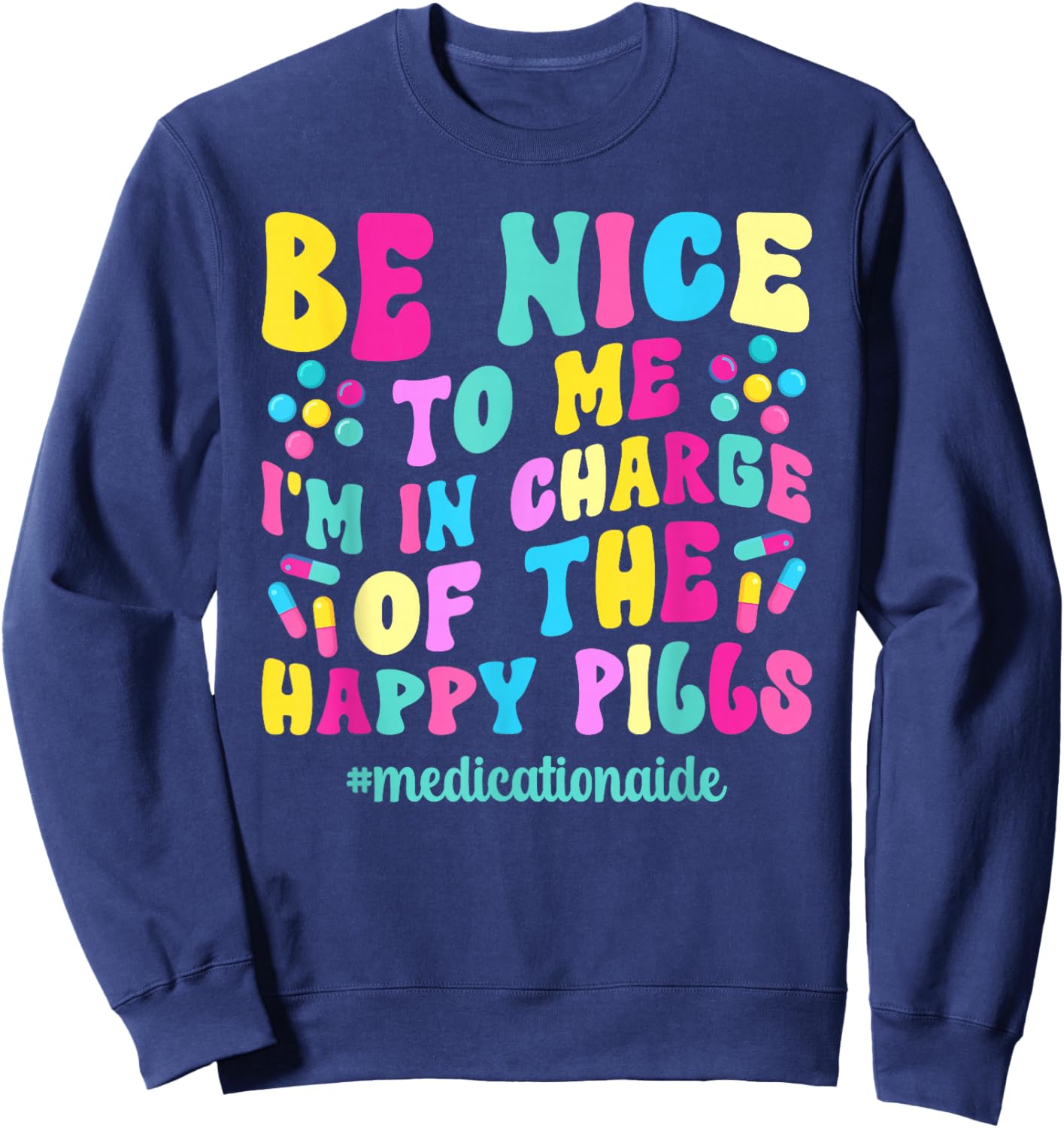 Medication Aide Med Aide Groovy Medication Aides Sweatshirt - Sweatshirt | Navy
