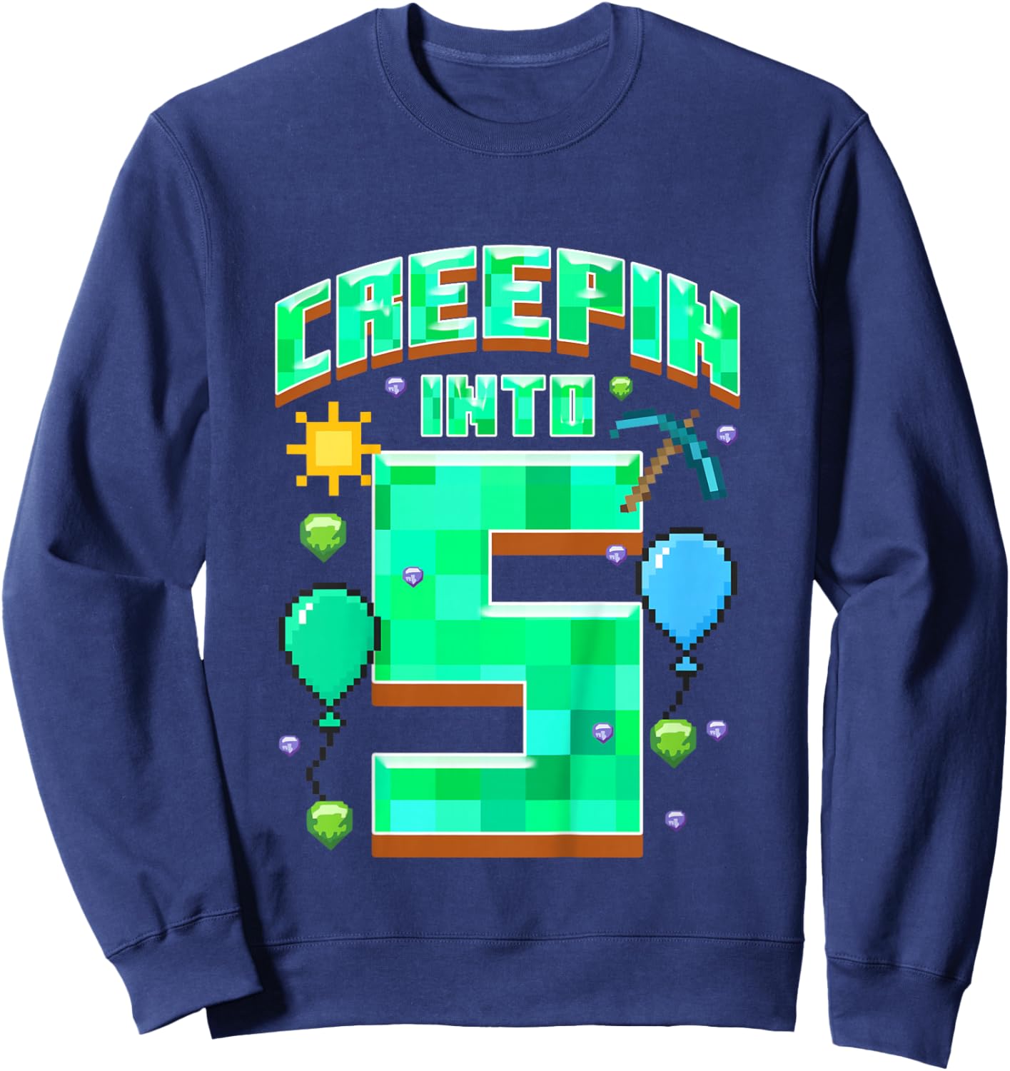 Kids Creepin Into 5 Birthday Boy 5th Birthday Gamer Pixel Sweatshirt - Sweatshirt | Navy