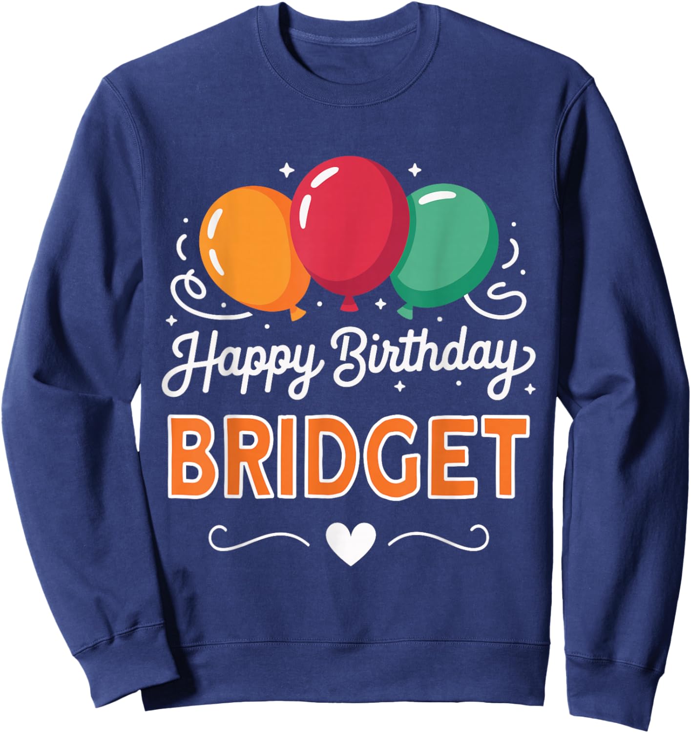 Happy Birthday Bridget Sweatshirt - Sweatshirt | Navy