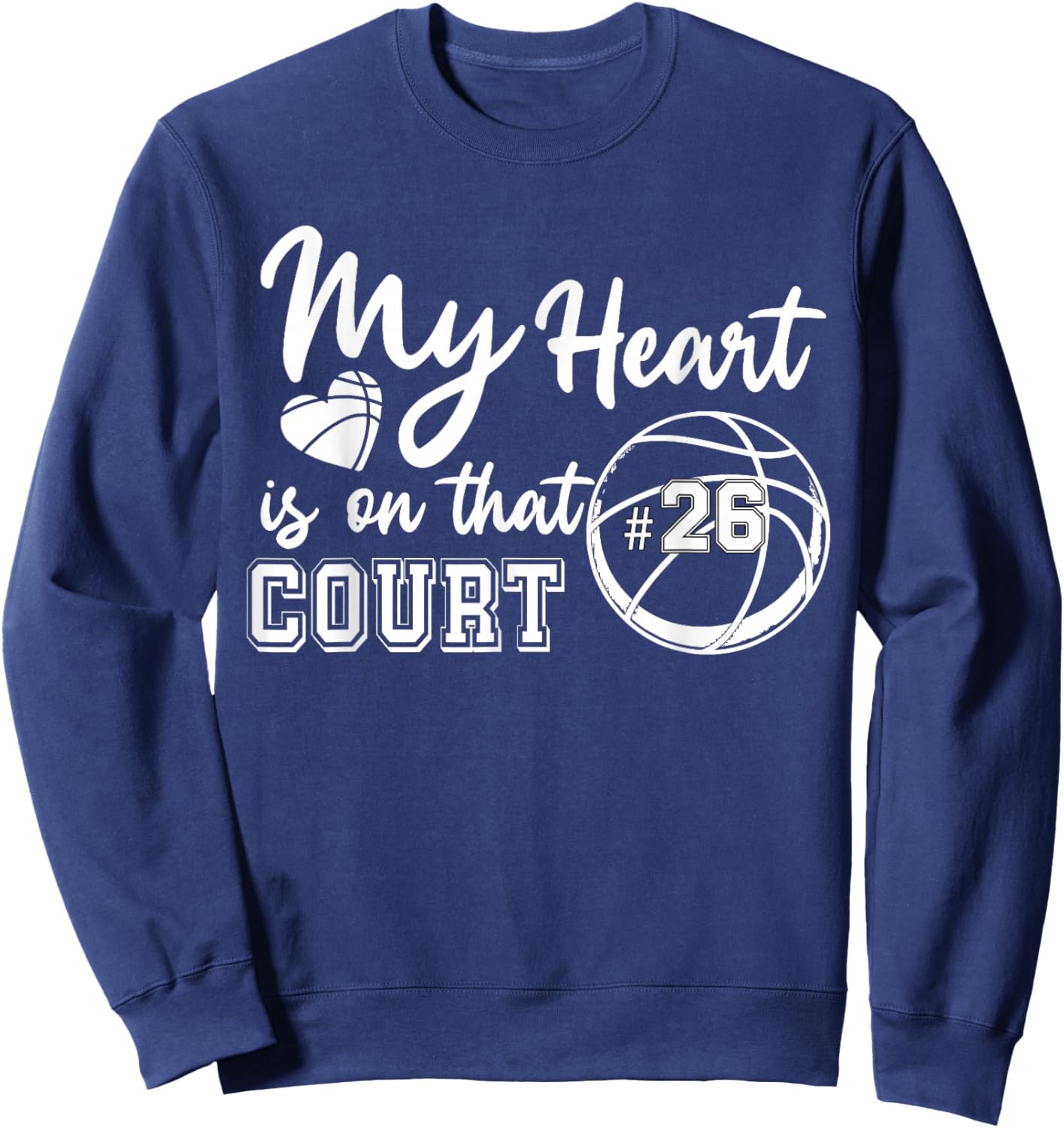 My Heart is On That Court Number 26 Jersey Basketball Player Sweatshirt - Sweatshirt | Navy