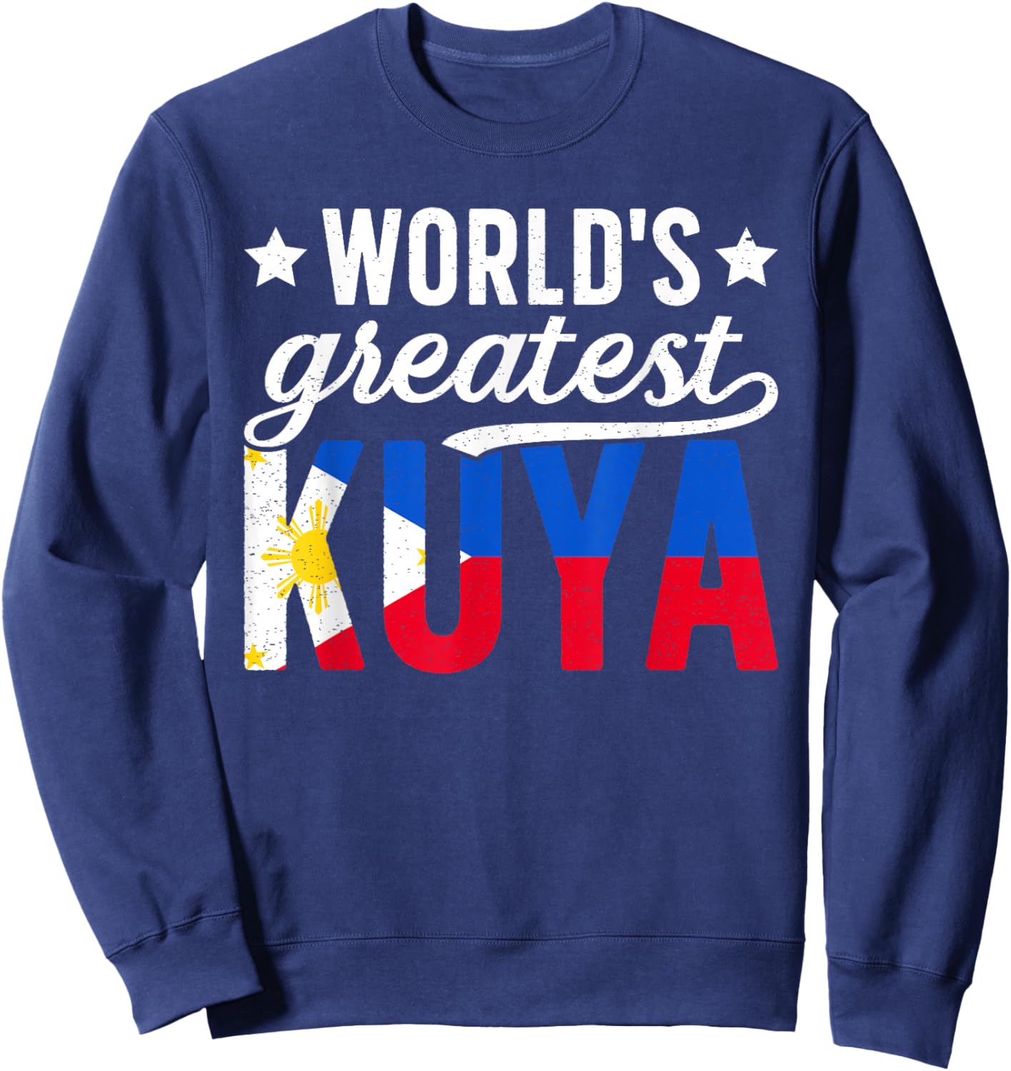World's Greatest Kuya Filipino Older Brother Sweatshirt - Sweatshirt | Navy
