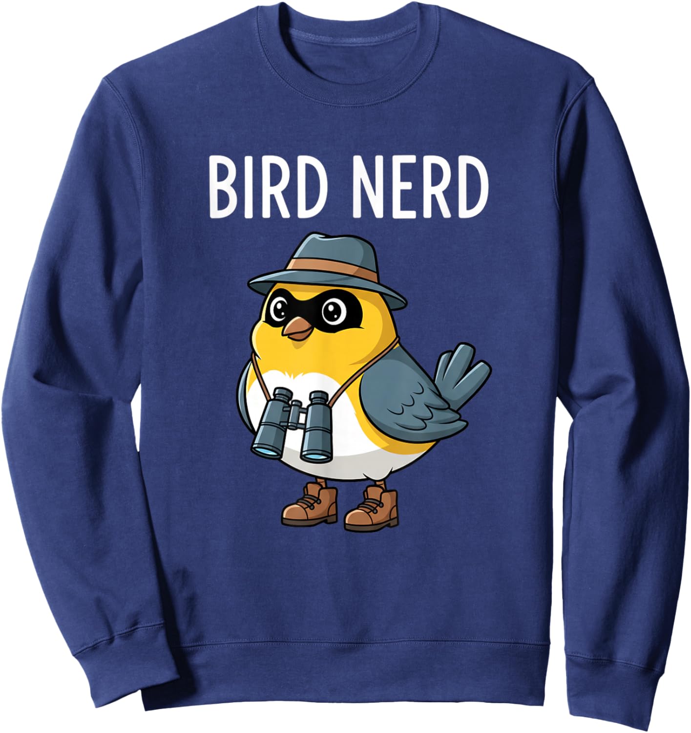 Bird Nerd Funny Bird Watching Birding Bird Lover Watcher Sweatshirt - Sweatshirt | Navy