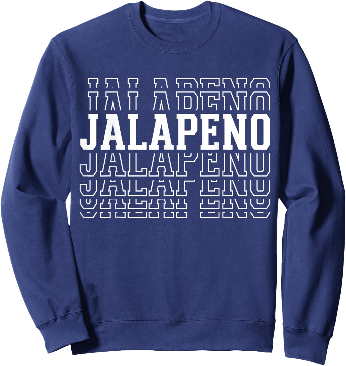 Jalapeno Layered Text Costume Spicy Food Lover Sweatshirt - Sweatshirt | Navy