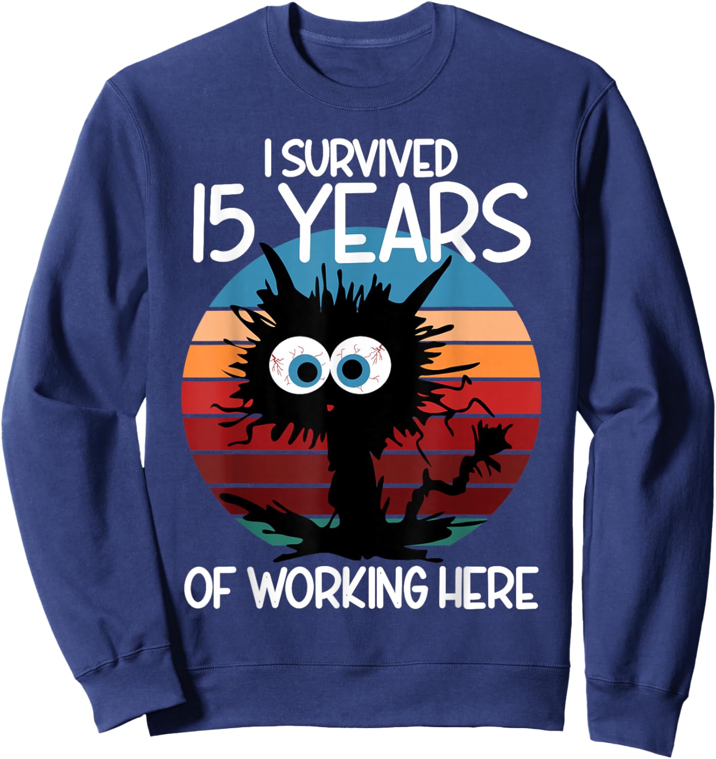 I Survived 15 Years of Working Here Sweatshirt - Sweatshirt | Navy