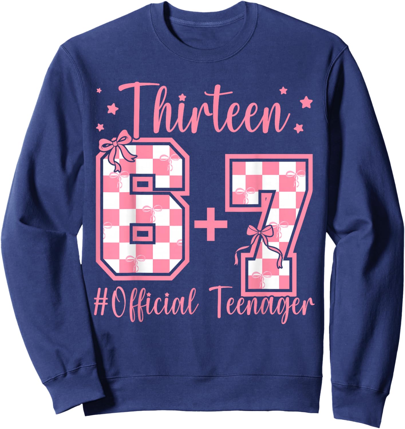13th Birthday Official Teenager Six Seven Coquette Bow 6 7 Sweatshirt - Sweatshirt | Navy