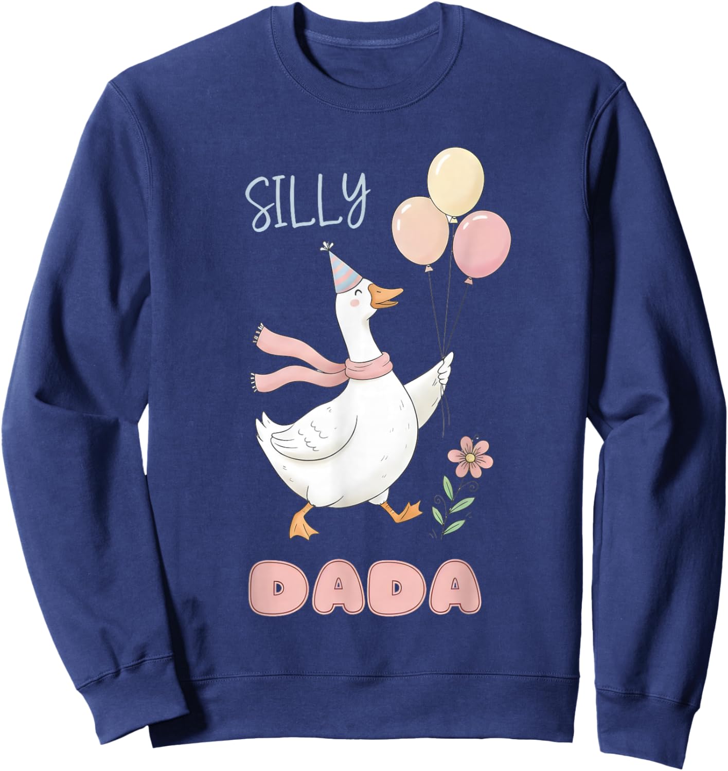 Silly Dada Silly Goose Dad Birthday Family Matching Party Sweatshirt - Sweatshirt | Navy