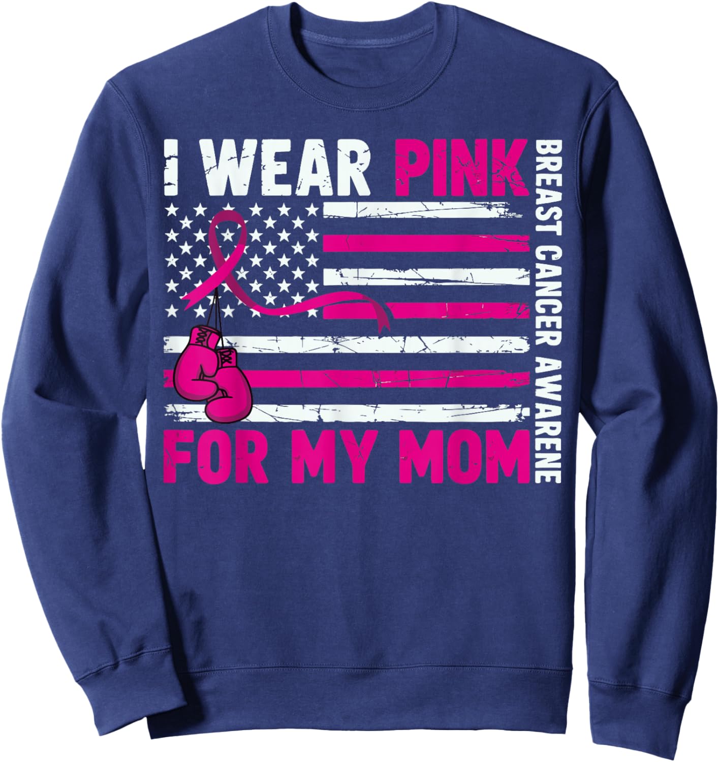 I Wear Pink for My Mom Breast Cancer Awareness Sweatshirt - Sweatshirt | Navy